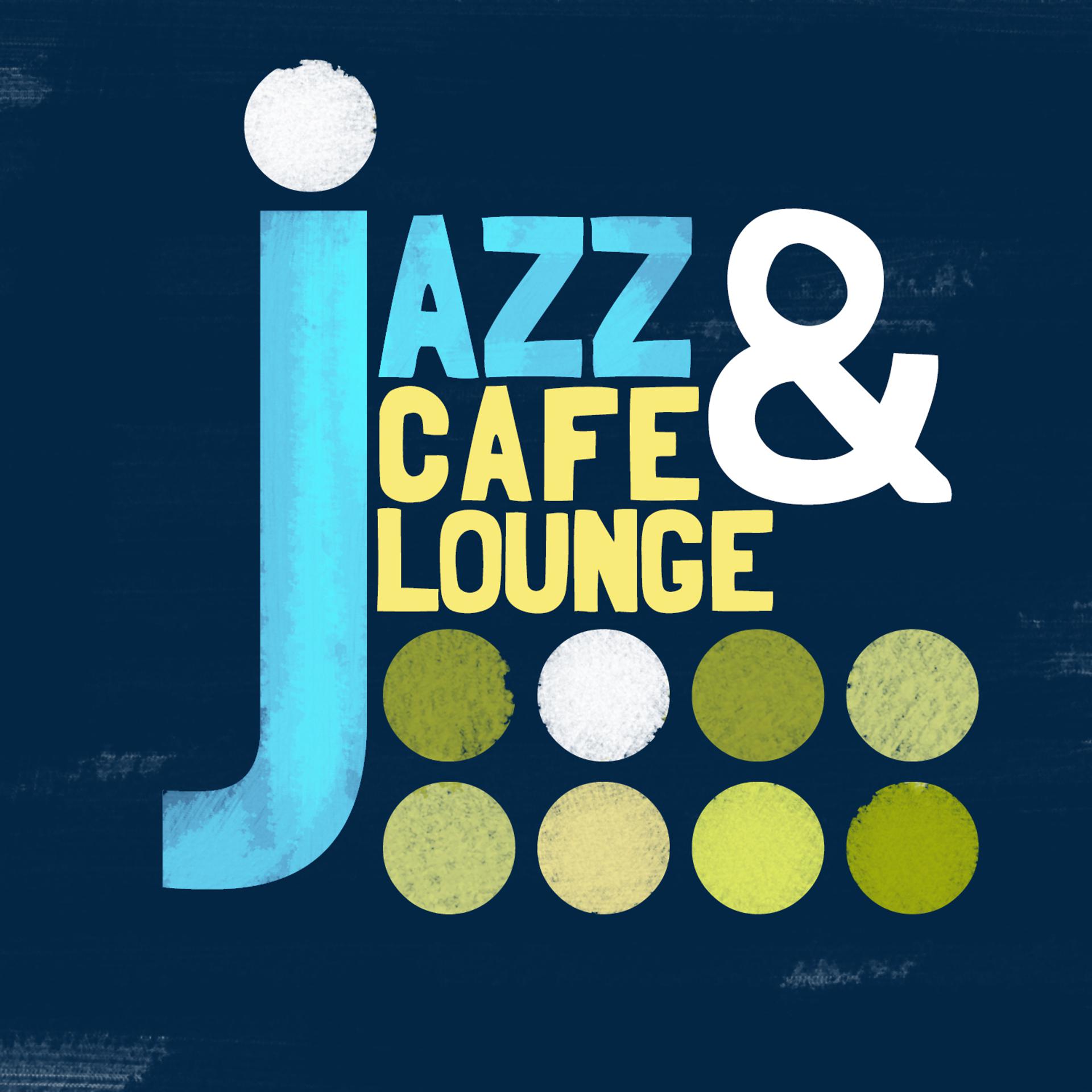 Постер альбома Jazz Cafe & Lounge