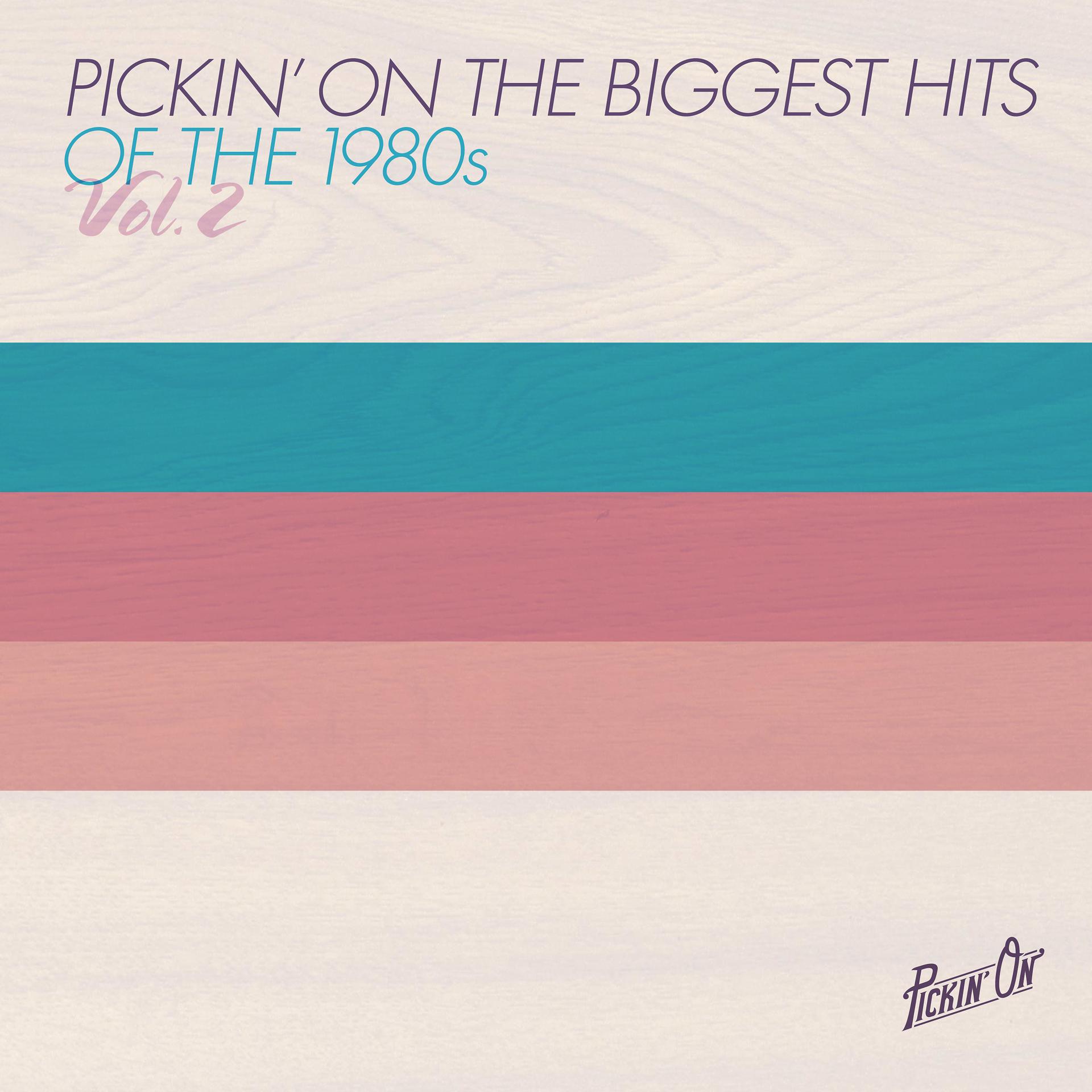 Постер альбома Pickin' On the Biggest Hits of the 1980s Vol. 2