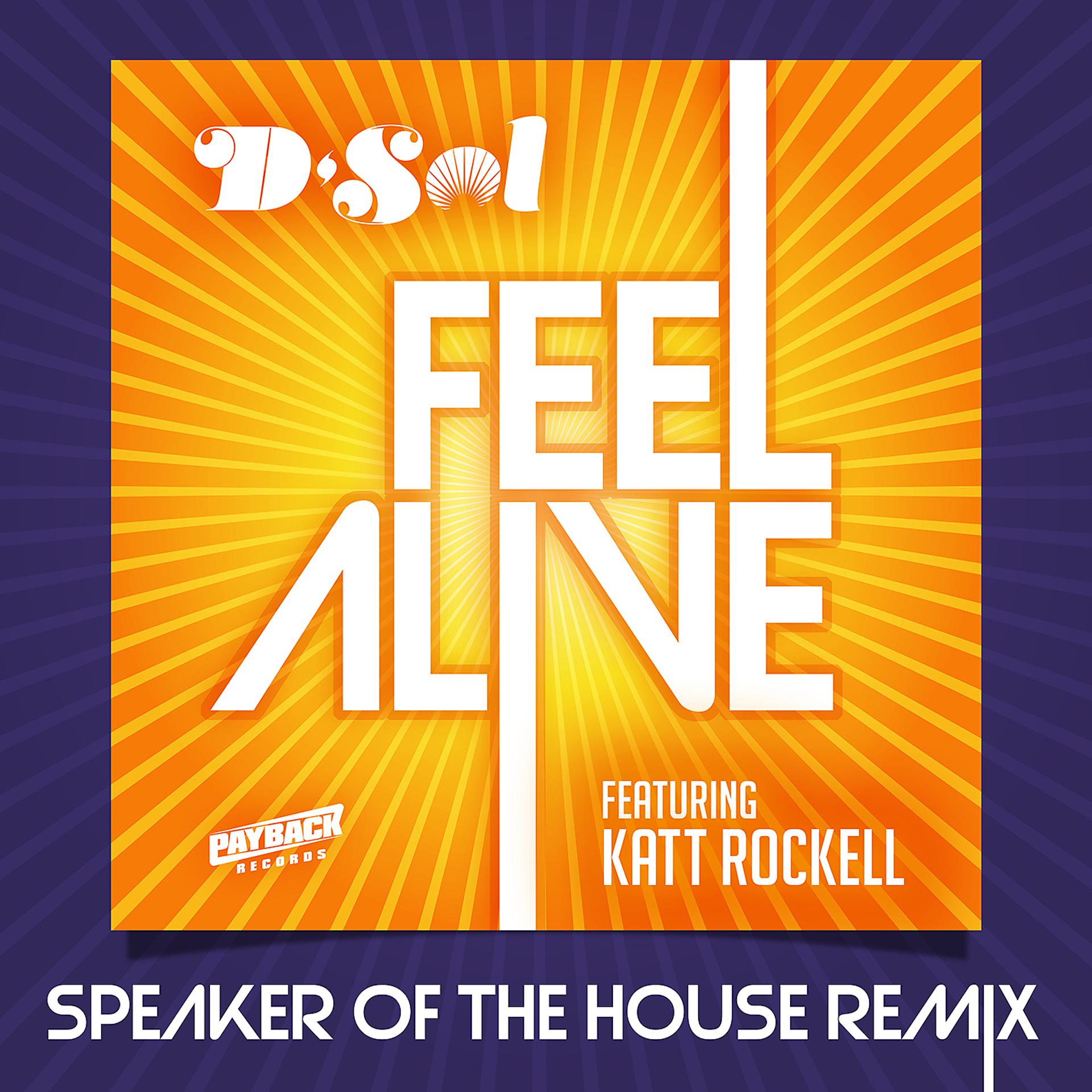 Постер альбома Feel Alive (feat. Katt Rockell) [Speaker Of The House Remix]