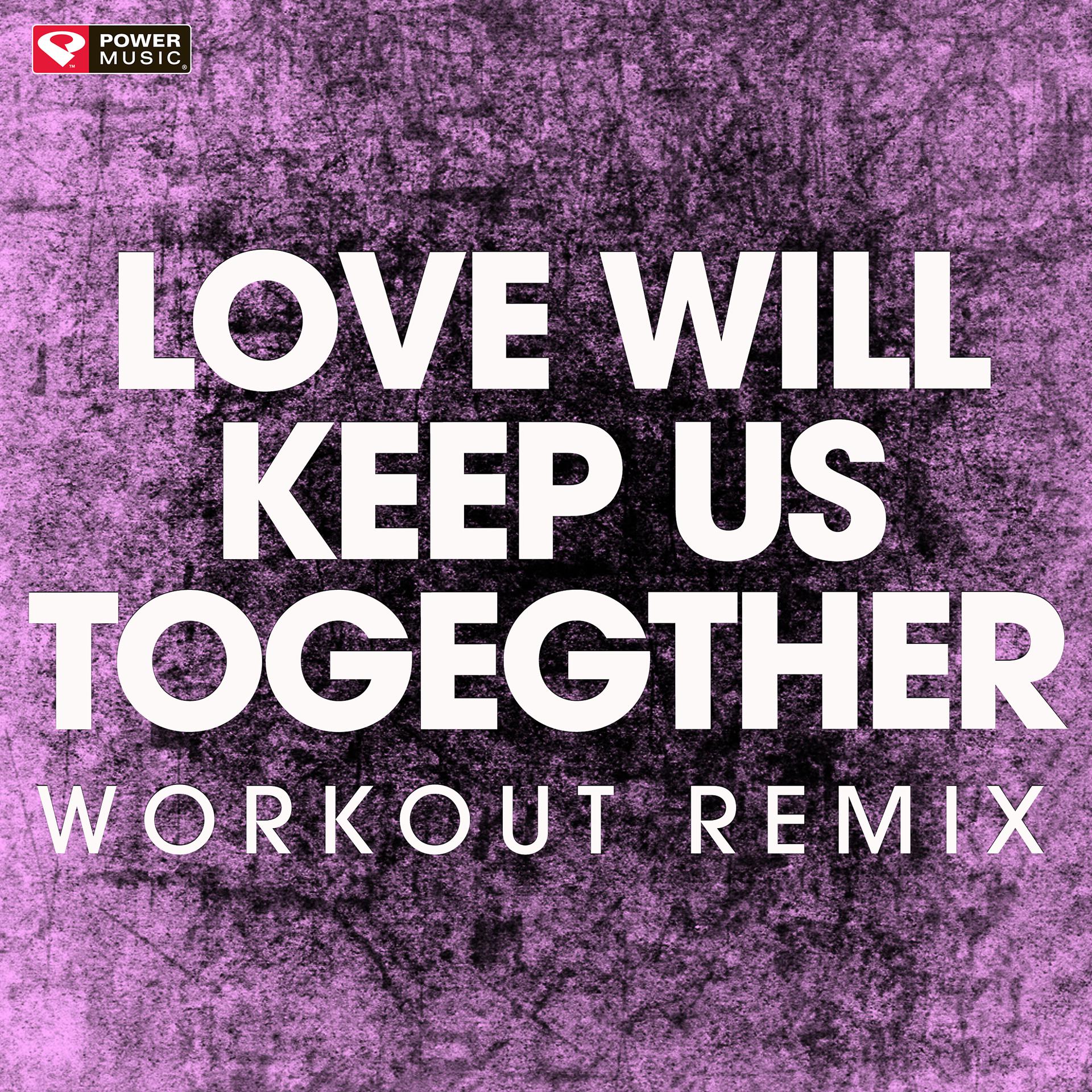 Постер альбома Love Will Keep Us Together - Single