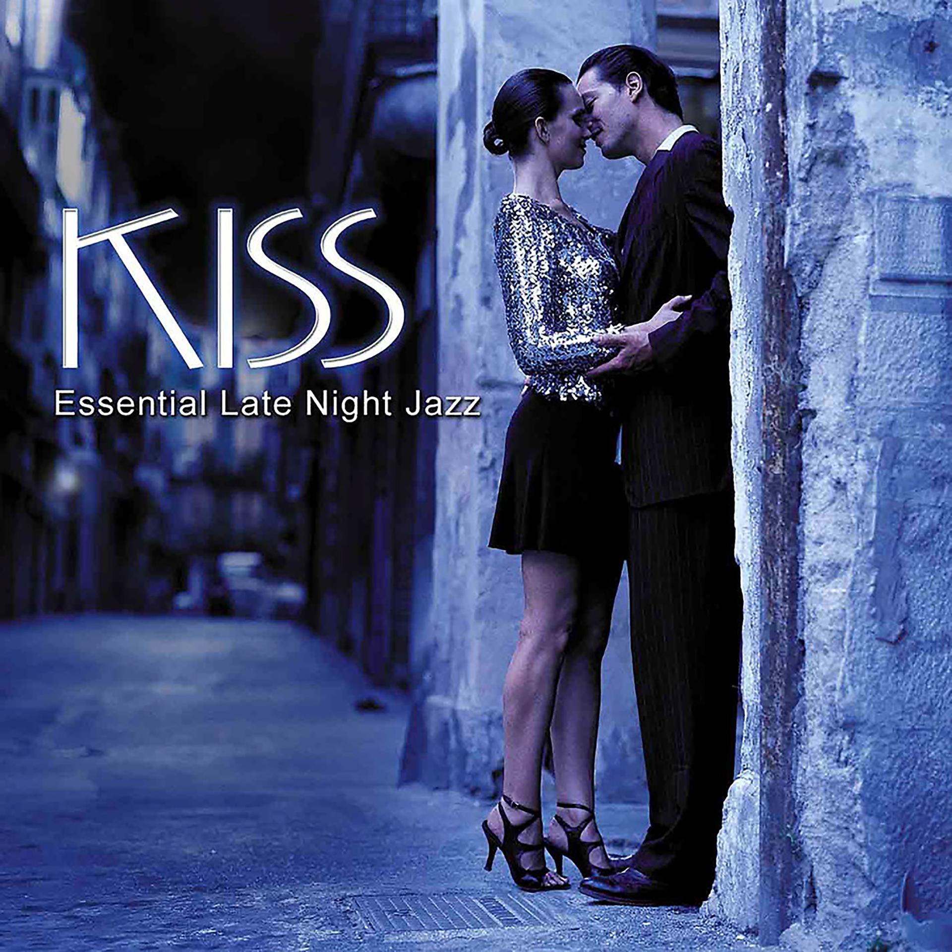 Постер альбома Kiss: Essential Late Night Jazz
