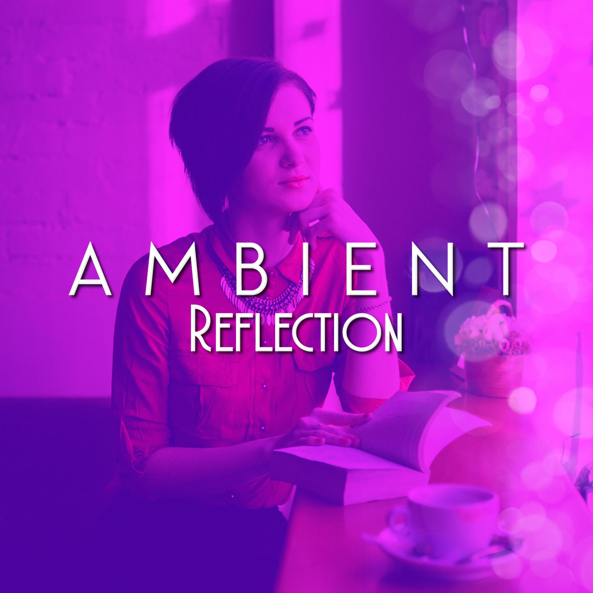 Постер альбома Ambient Reflection