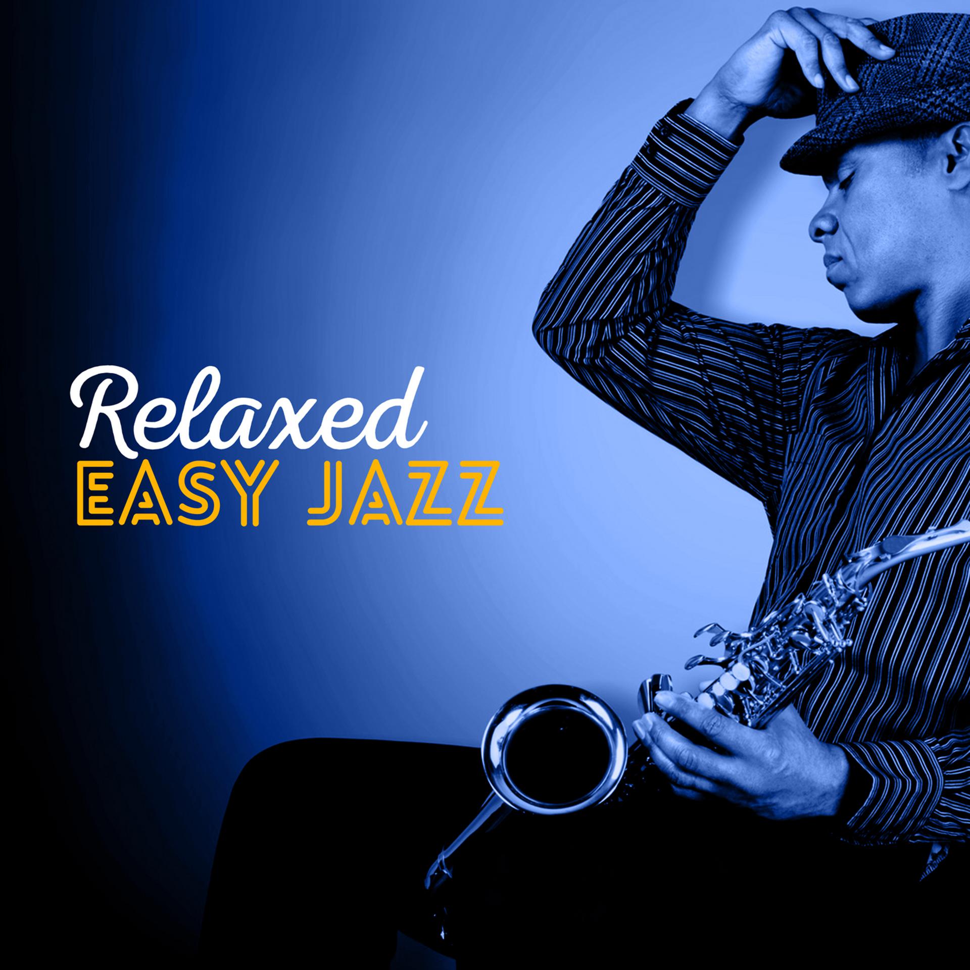 Постер альбома Relaxed Easy Jazz