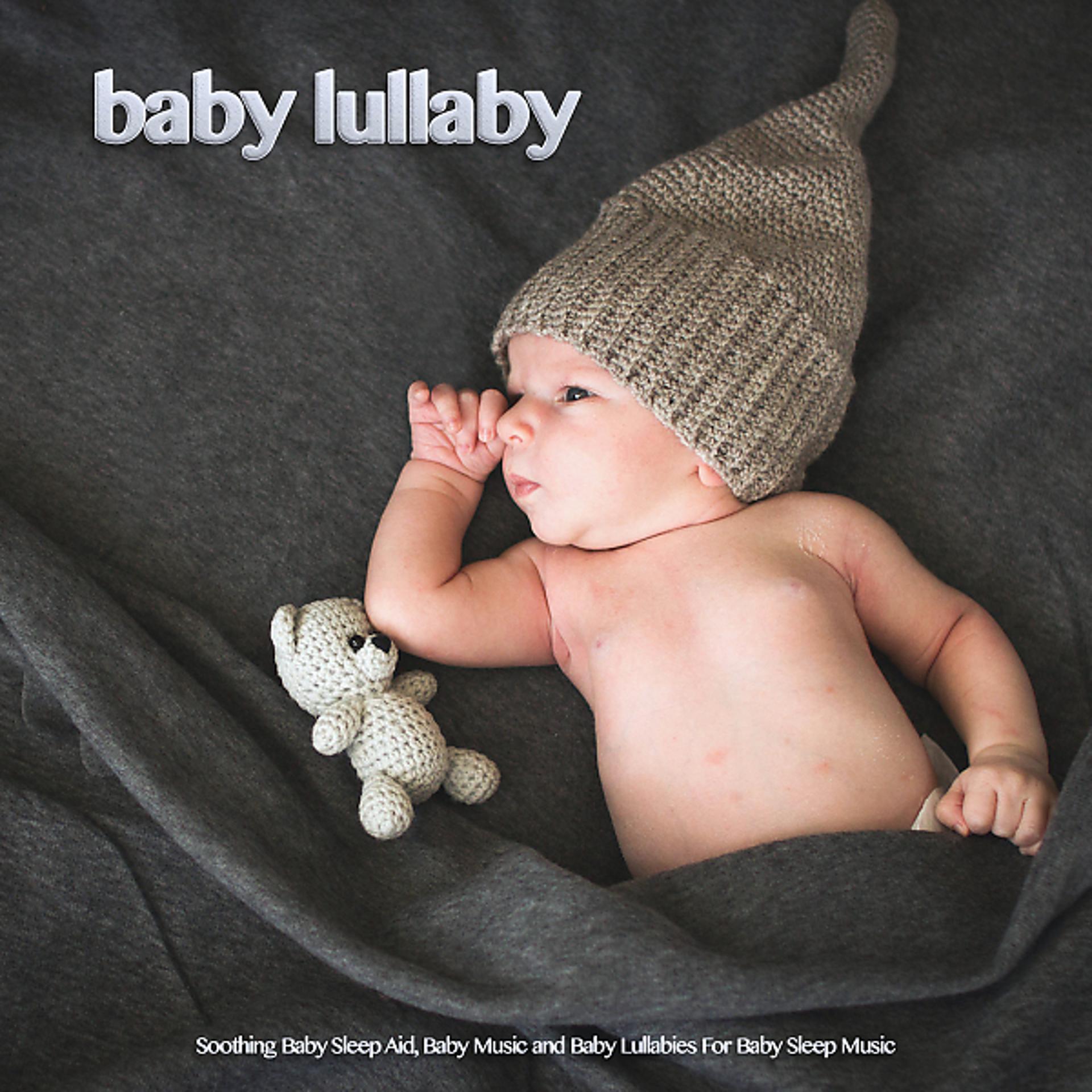 Постер альбома Baby Lullaby: Soothing Baby Sleep Aid, Baby Music and Baby Lullabies For Baby Sleep Music
