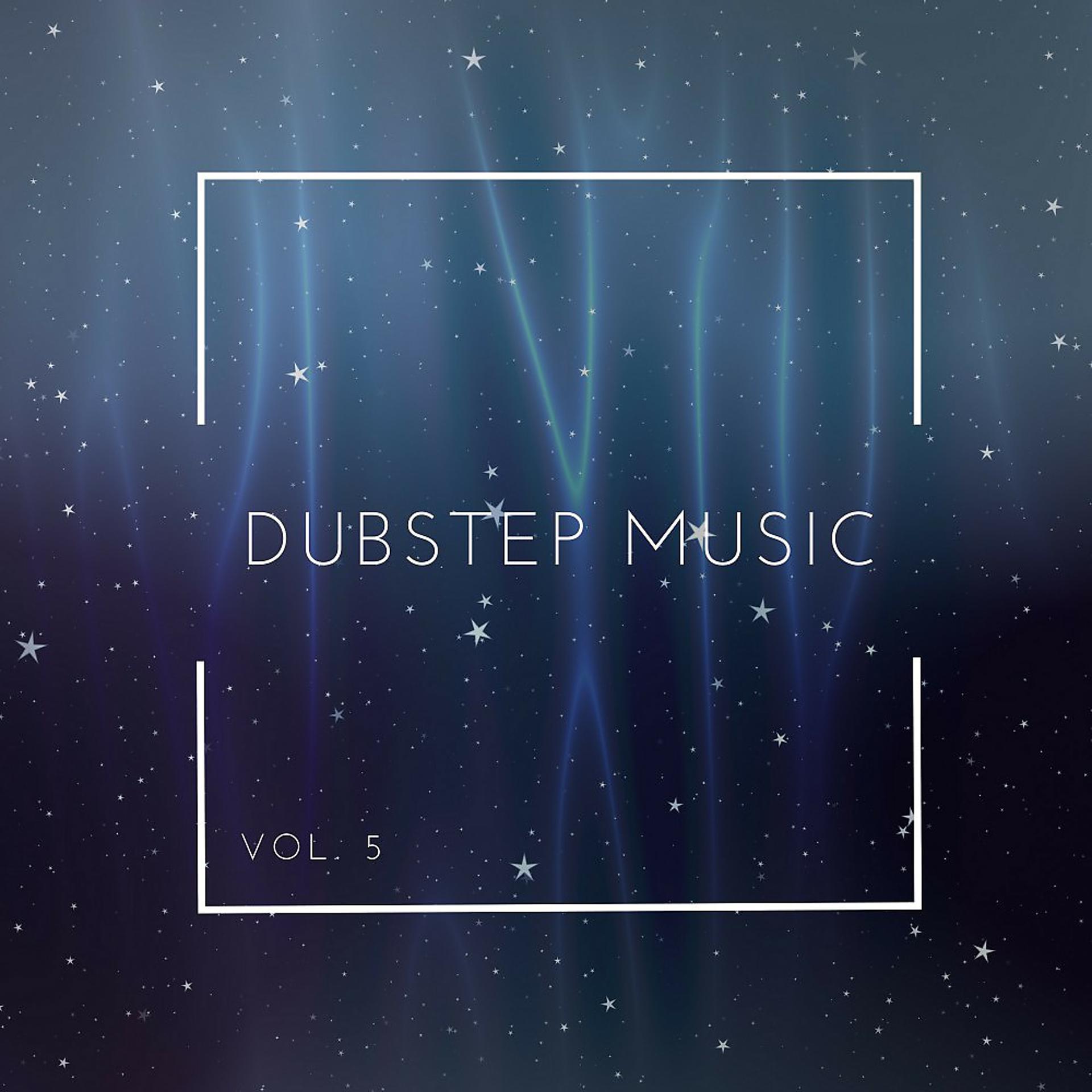 Постер альбома Dubstep Music, Vol. 5