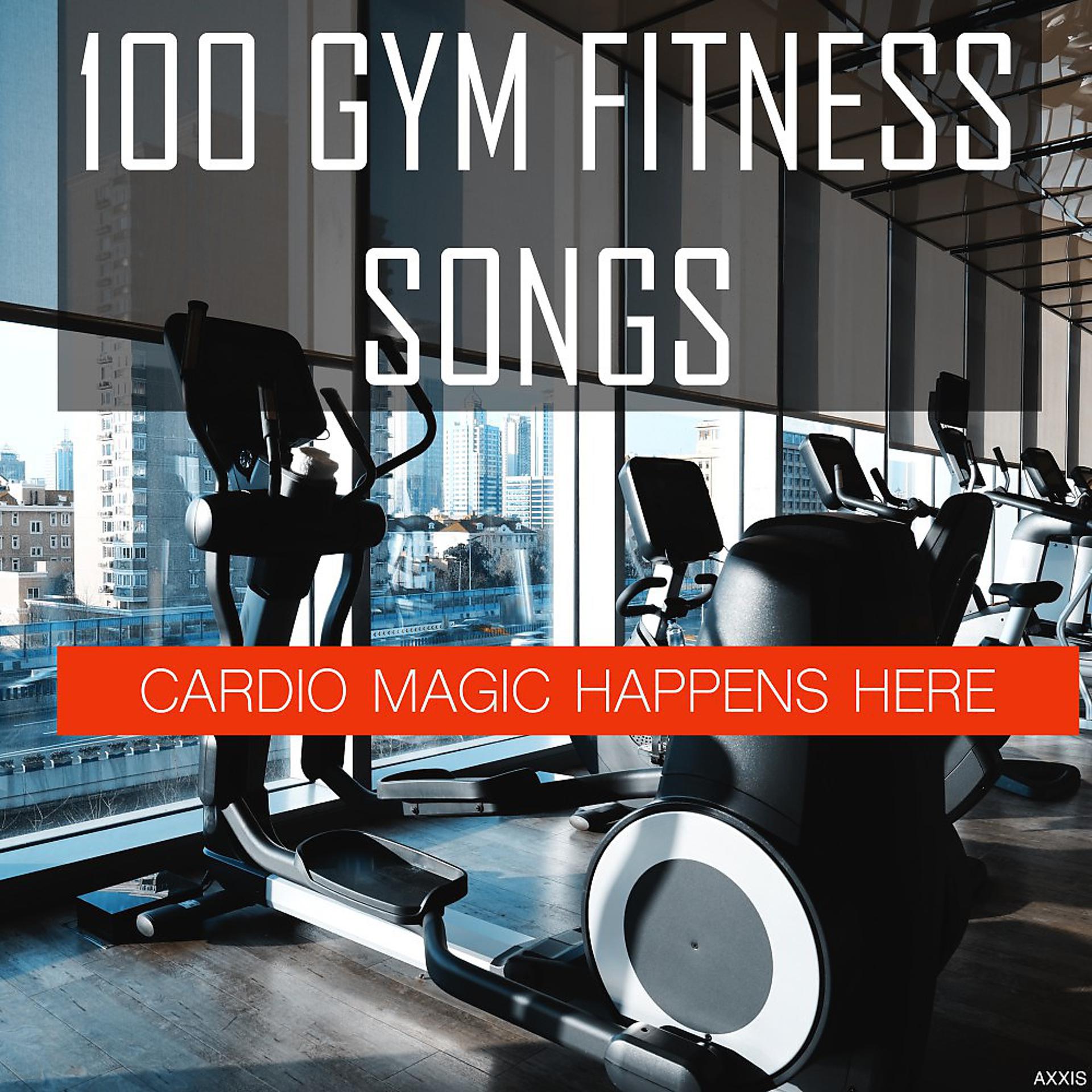 Постер альбома 100 Gym Fitness Songs: Cardio Magic Happens Here