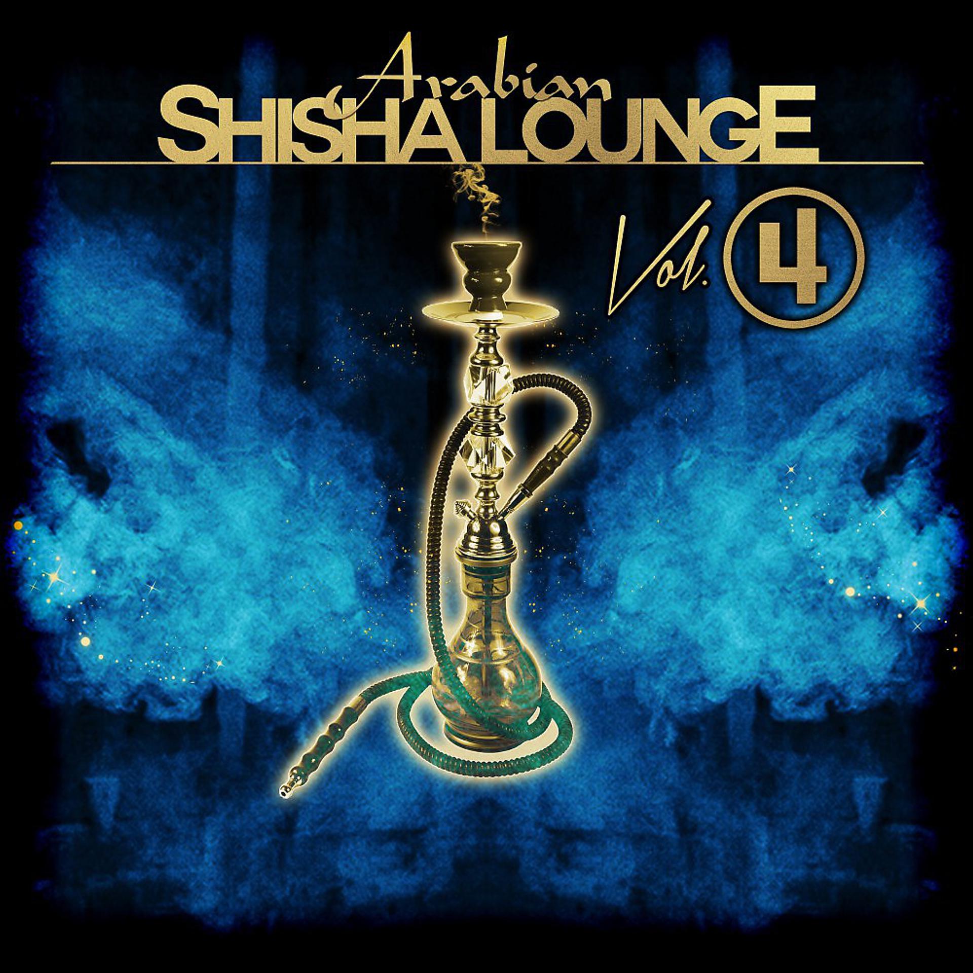 Постер альбома Arabian Shisha Lounge, Vol. 4