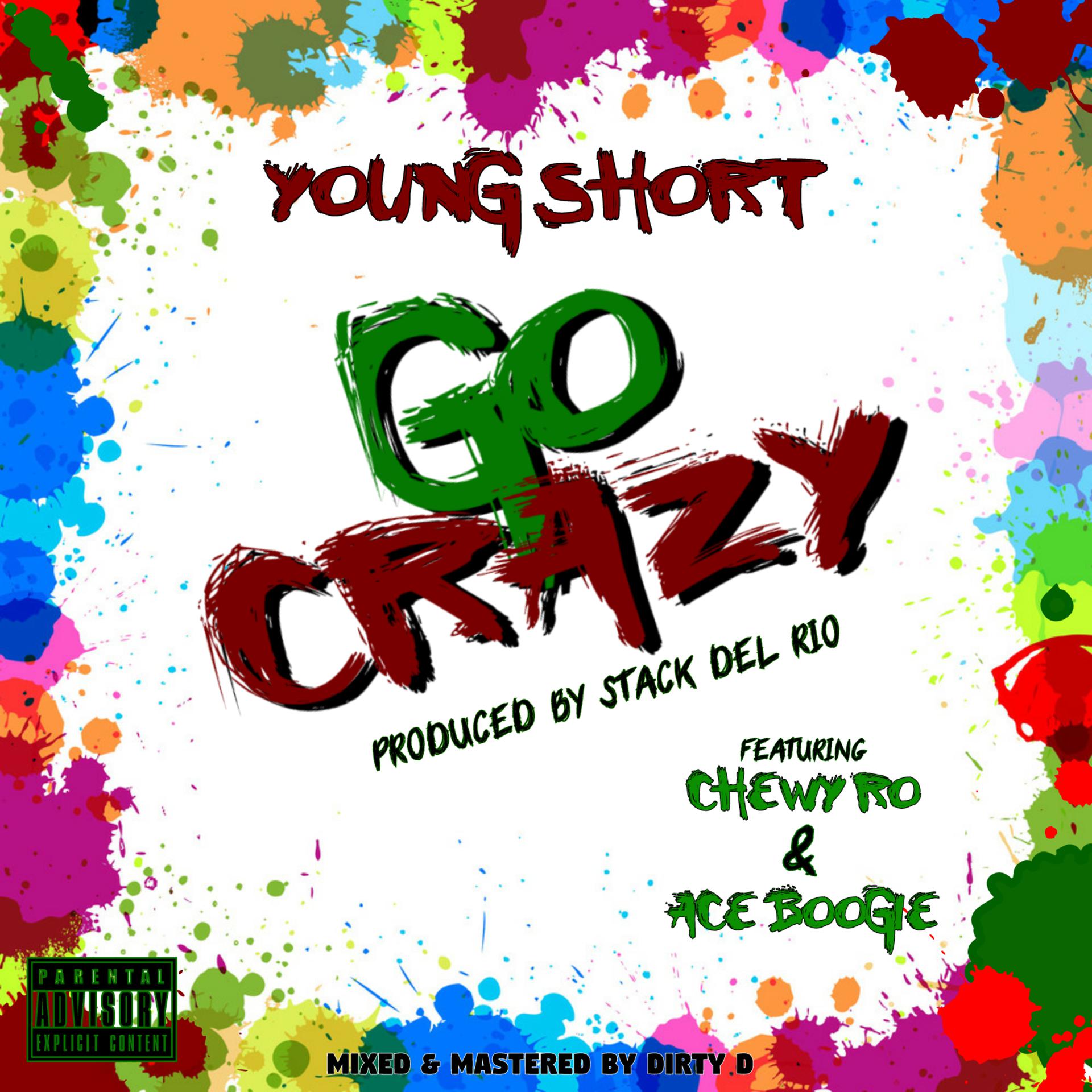 Постер альбома Go Crazy (feat. Chewy Ro & Ace Boogie)