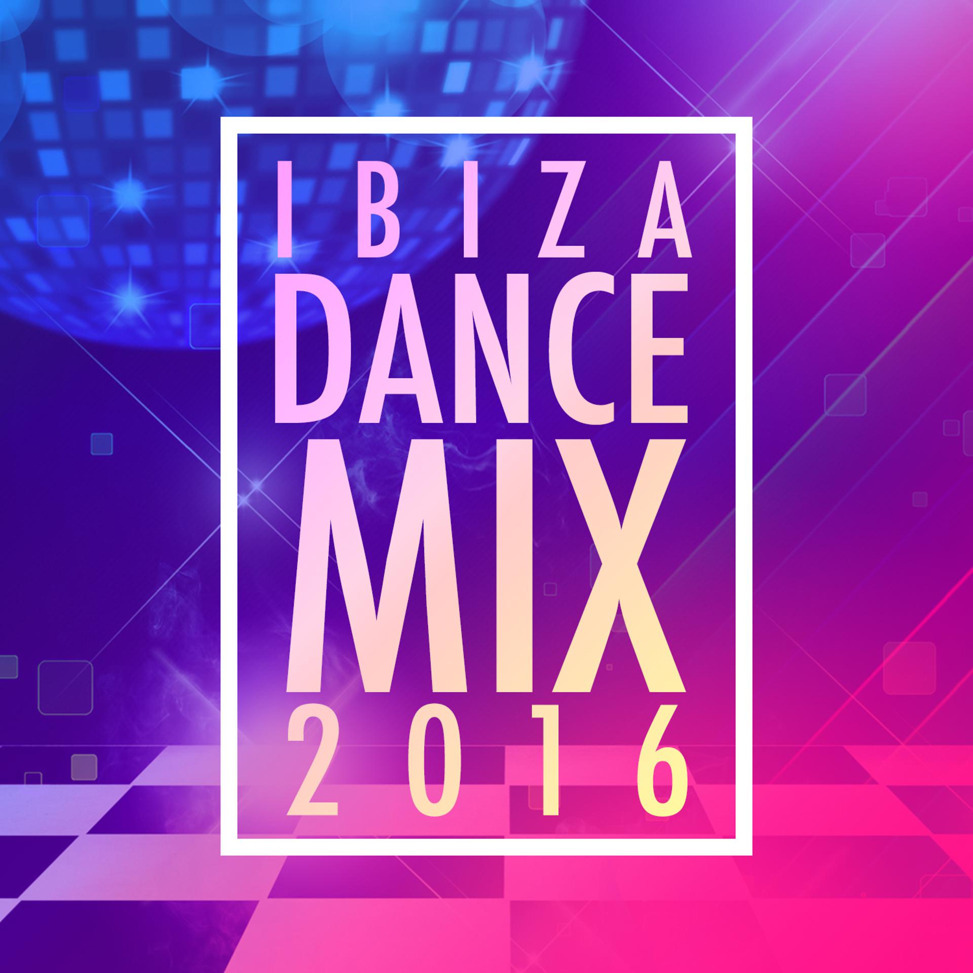 Постер альбома Ibiza Dance Mix: 2016