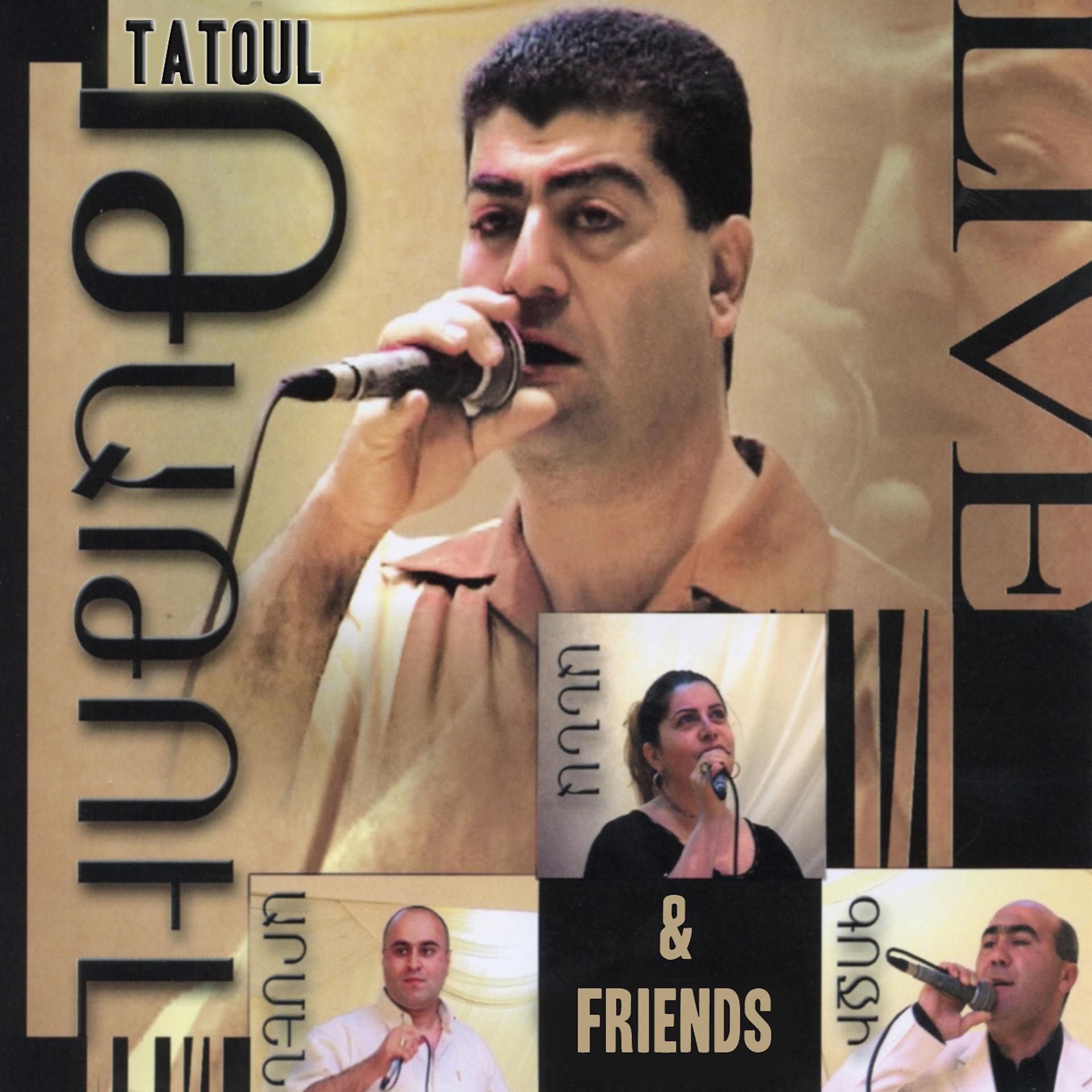 Постер альбома Tatoul & Friends Live