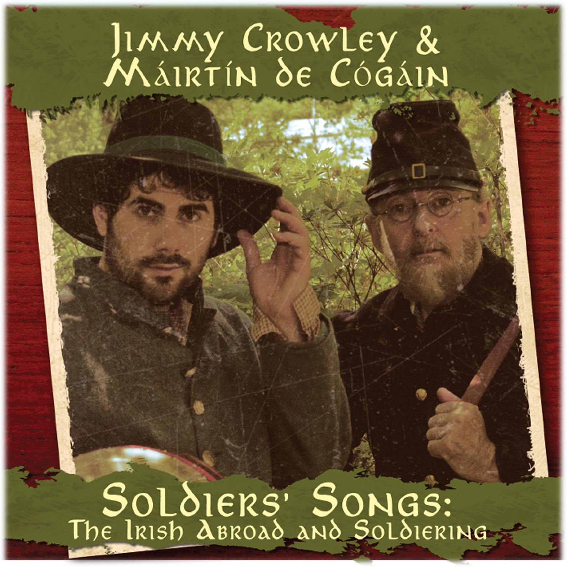 Постер альбома Soldiers Songs: The Irish Abroad & Soldiering