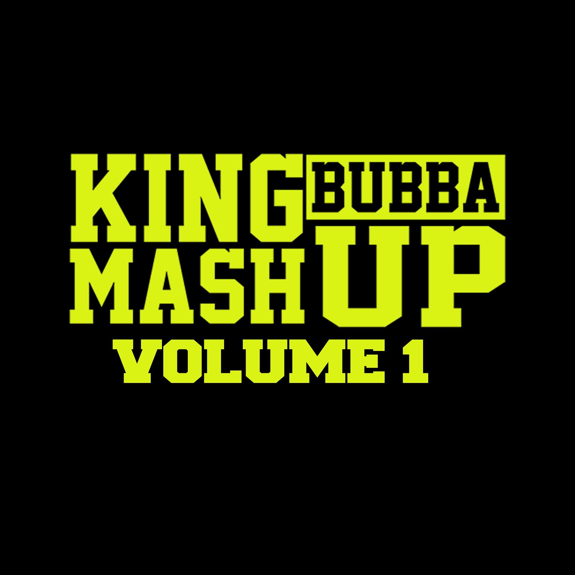 Постер альбома King Bubba Mashup Volume 1