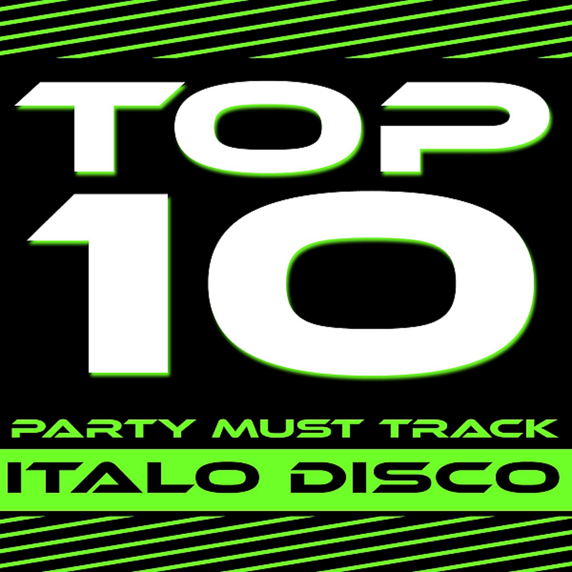 Постер альбома Top 10 Party Must Track (Italo Disco 1-2013)