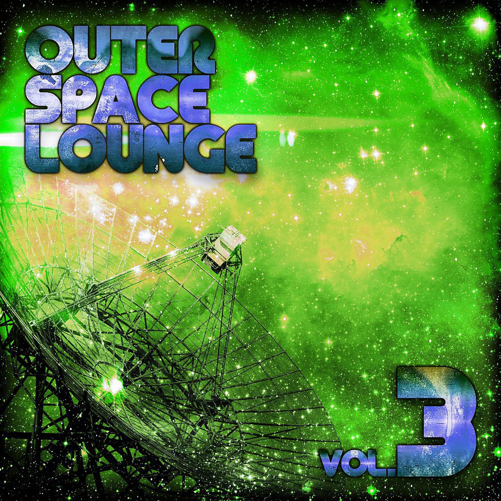 Постер альбома Outer Space Lounge, Vol. 3
