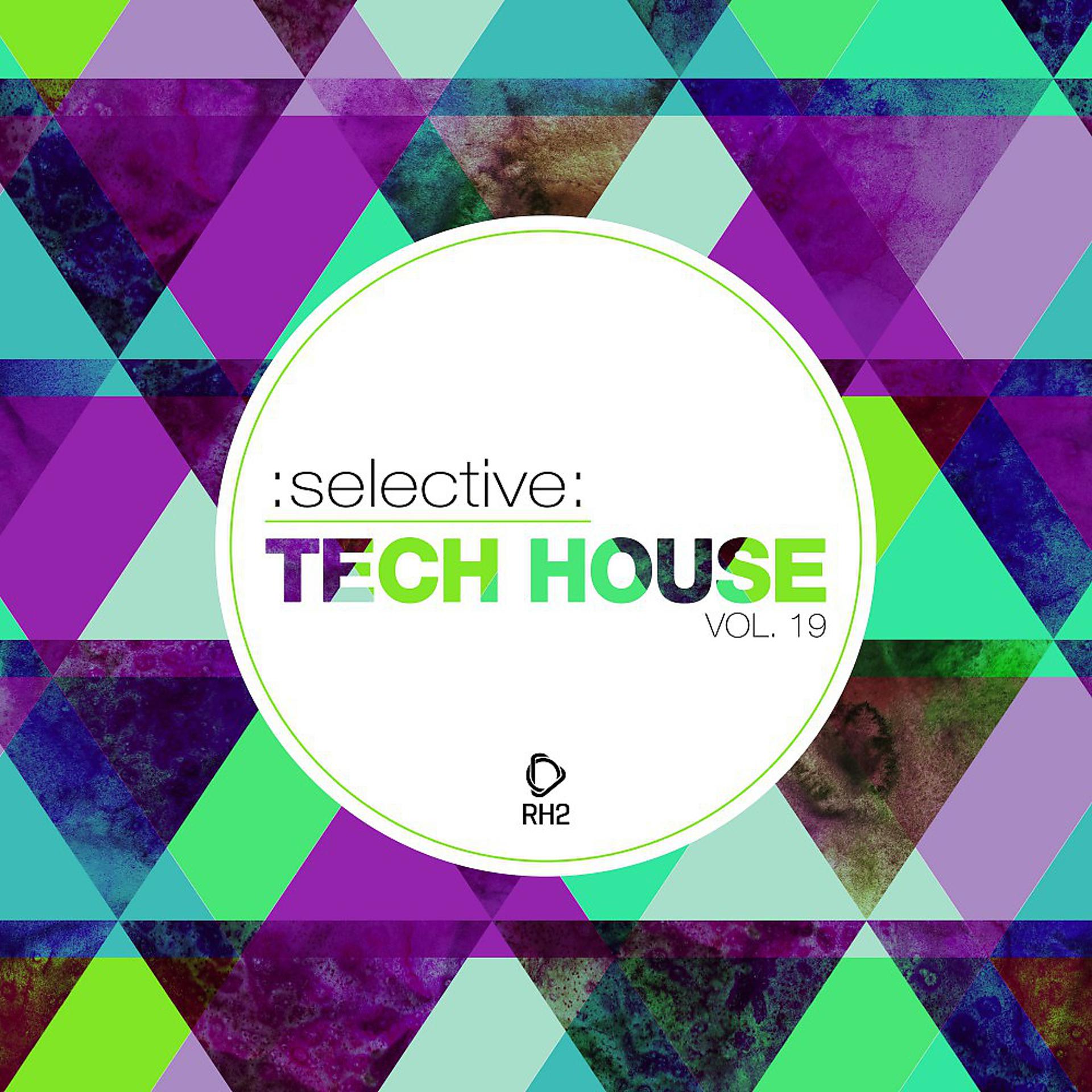 Постер альбома Selective: Tech House, Vol. 19