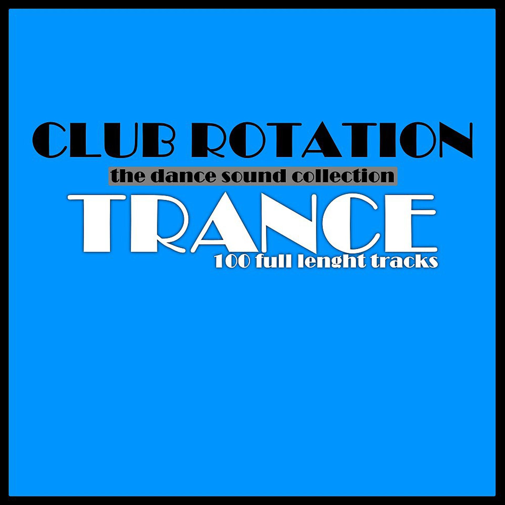 Постер альбома Club Rotation: Trance