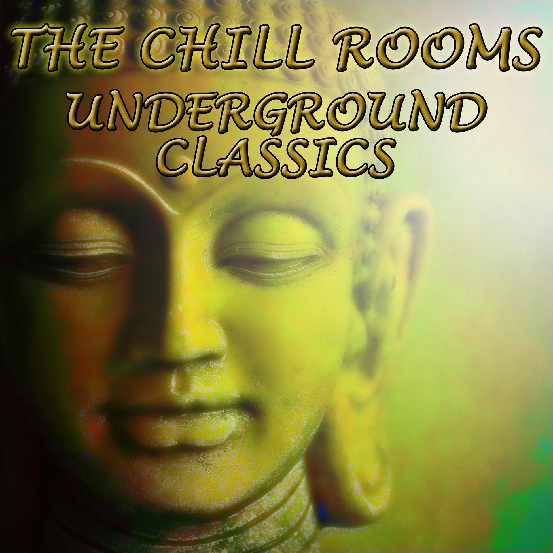 Постер альбома The Chill Rooms - Underground Classics