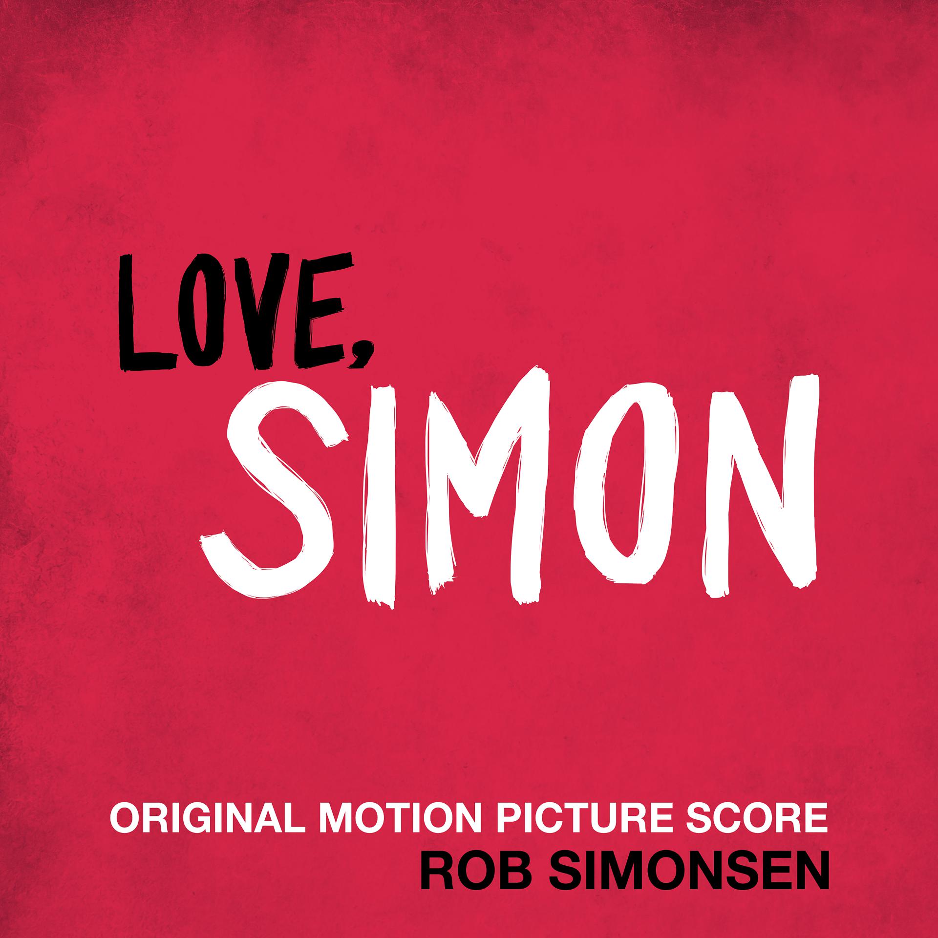 Постер альбома Love, Simon (Original Motion Picture Score)