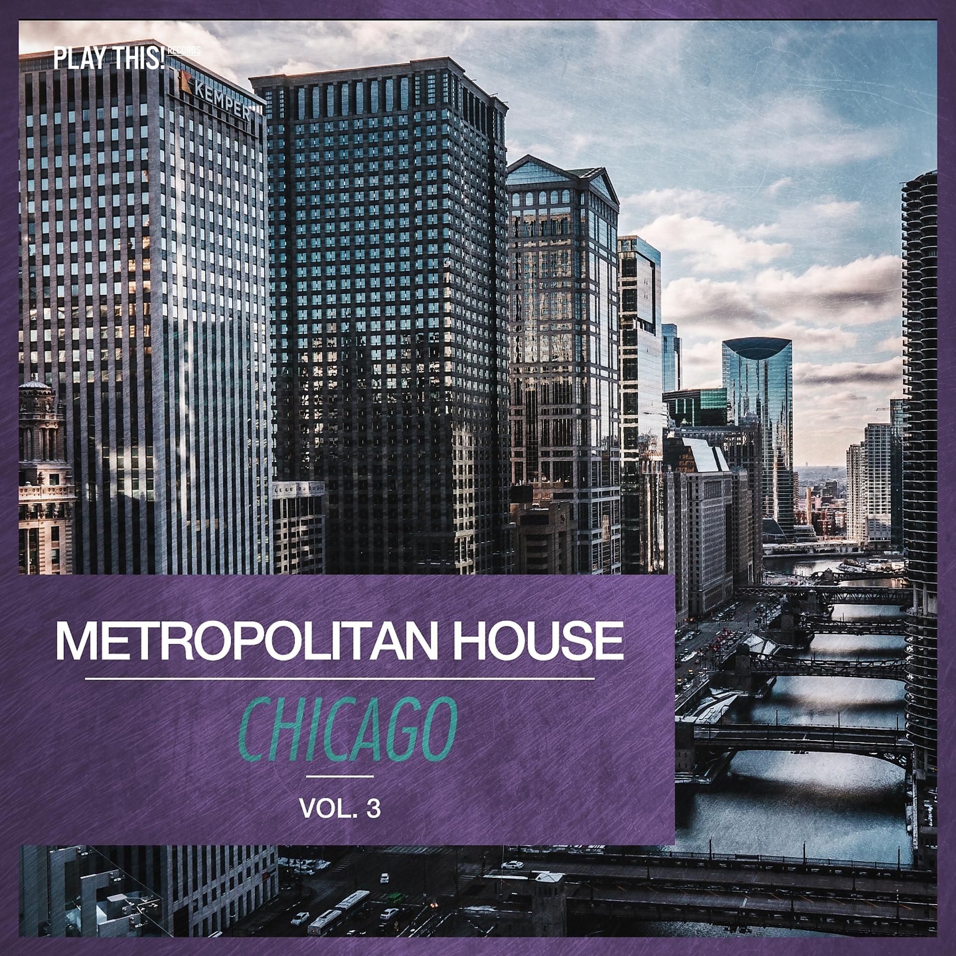 Постер альбома Metropolitan House: Chicago, Vol. 3