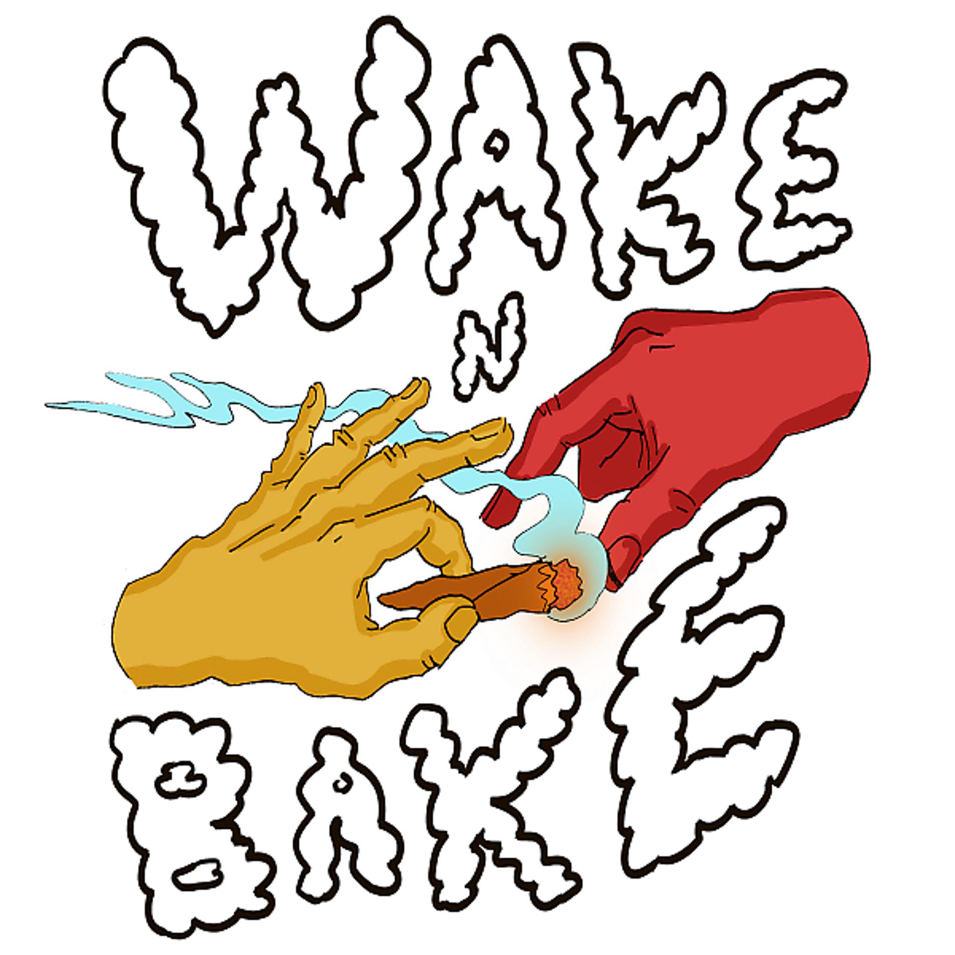 Постер альбома Wake N Bake (feat. Swerv the Hooligan, Sahar, Tre Godfella, Jo-L & 80p)