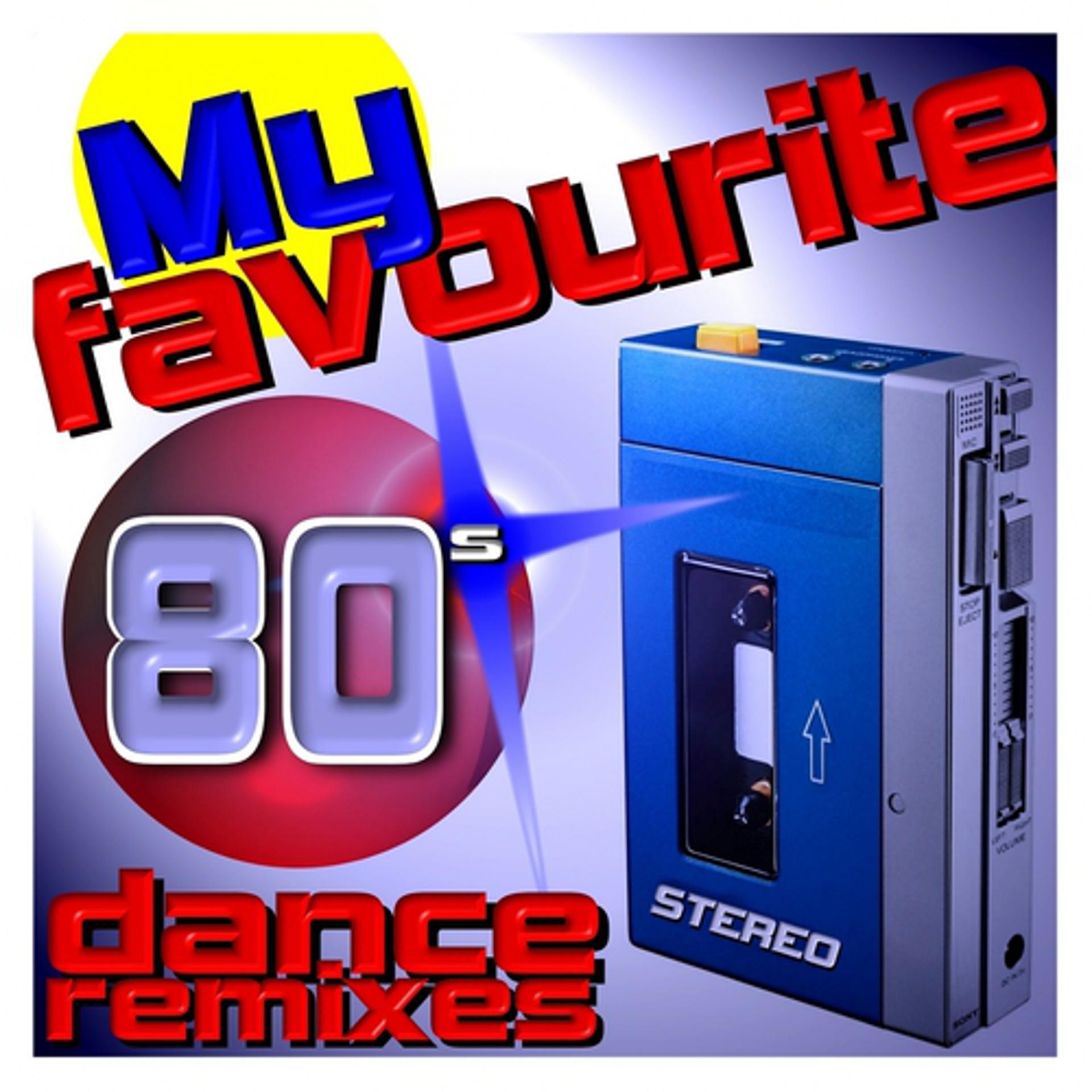 Постер альбома My Favourite 80's Remixes