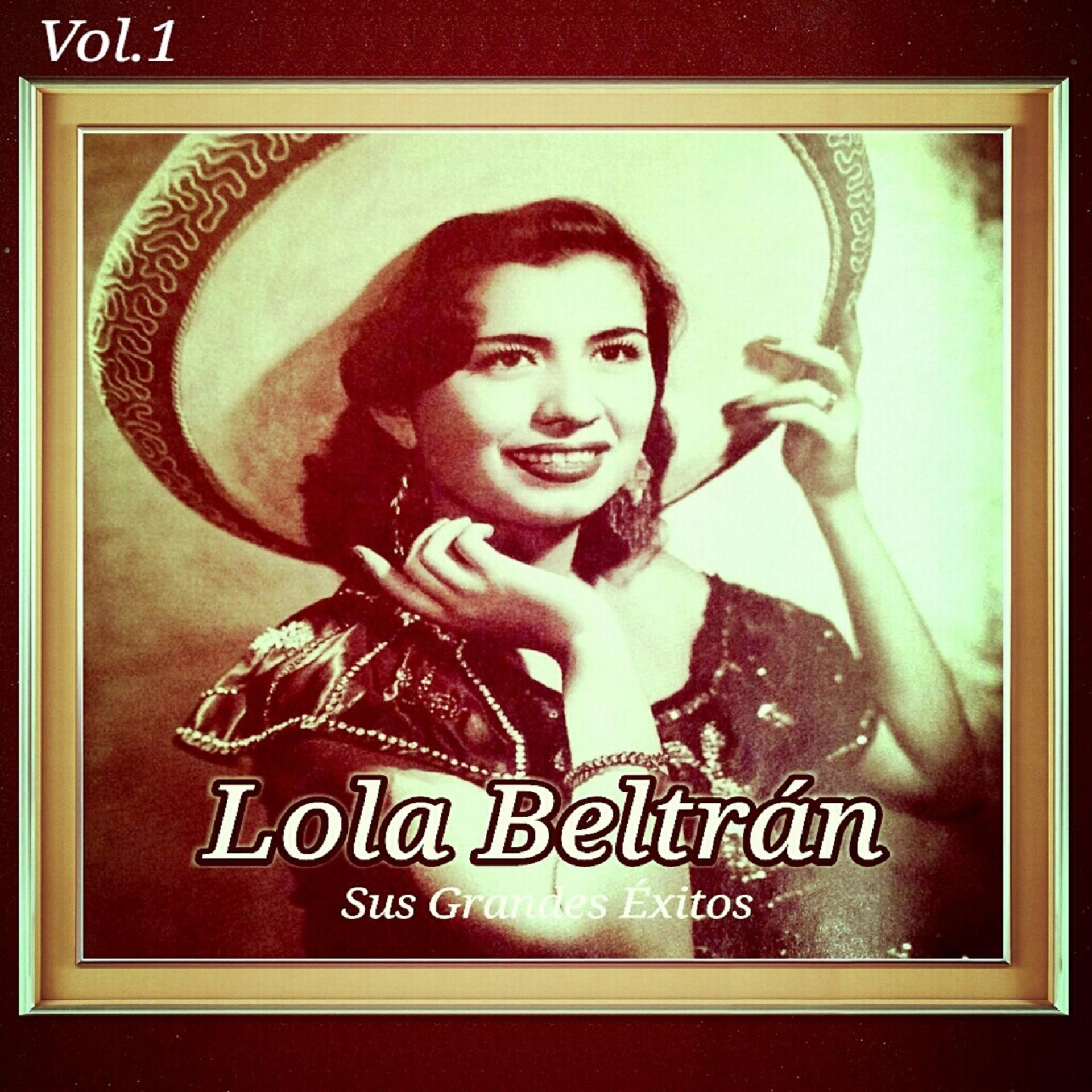 Постер альбома Lola Beltrán - Sus Grandes Éxitos, Vol. 1
