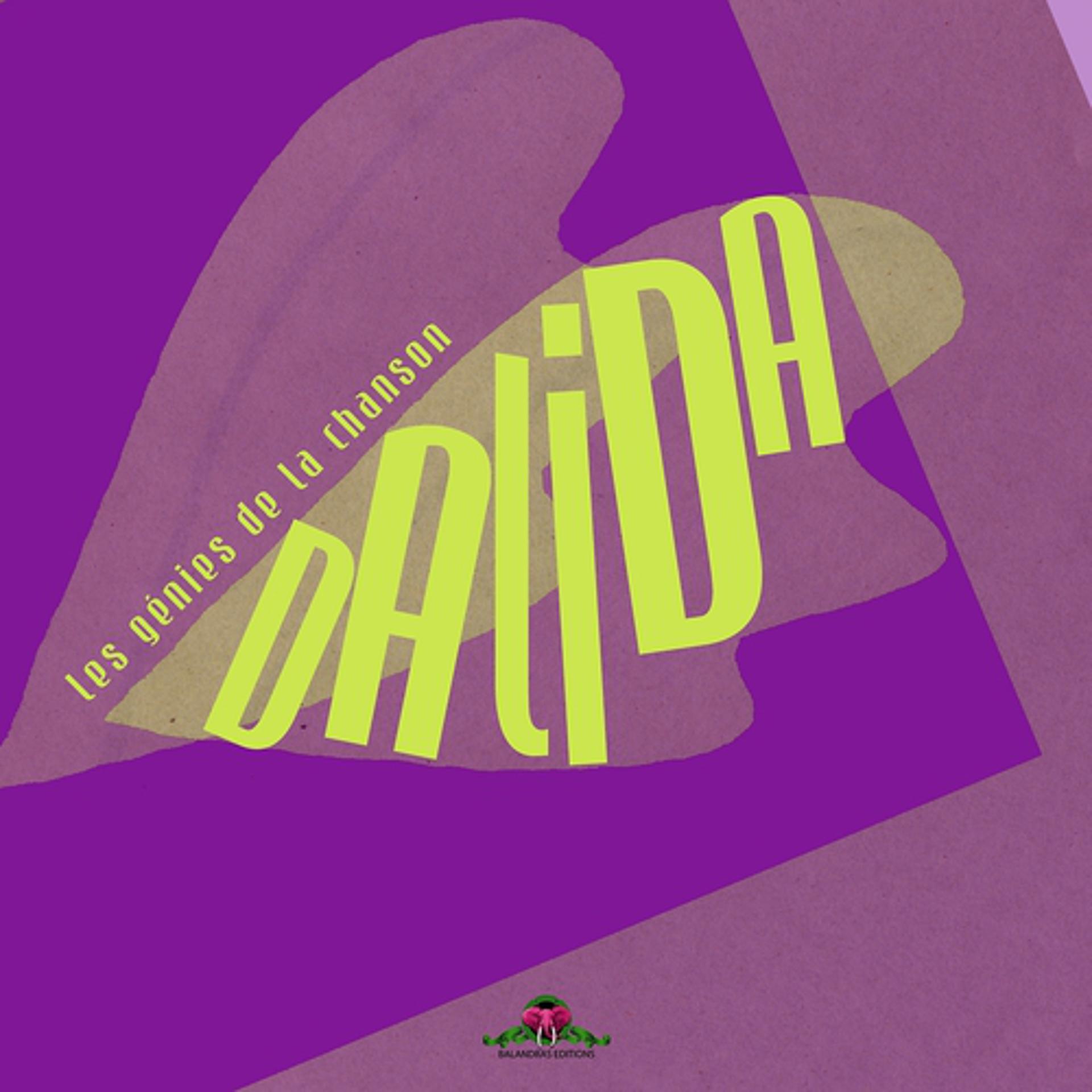 Постер альбома Les génies de la chanson : Dalida
