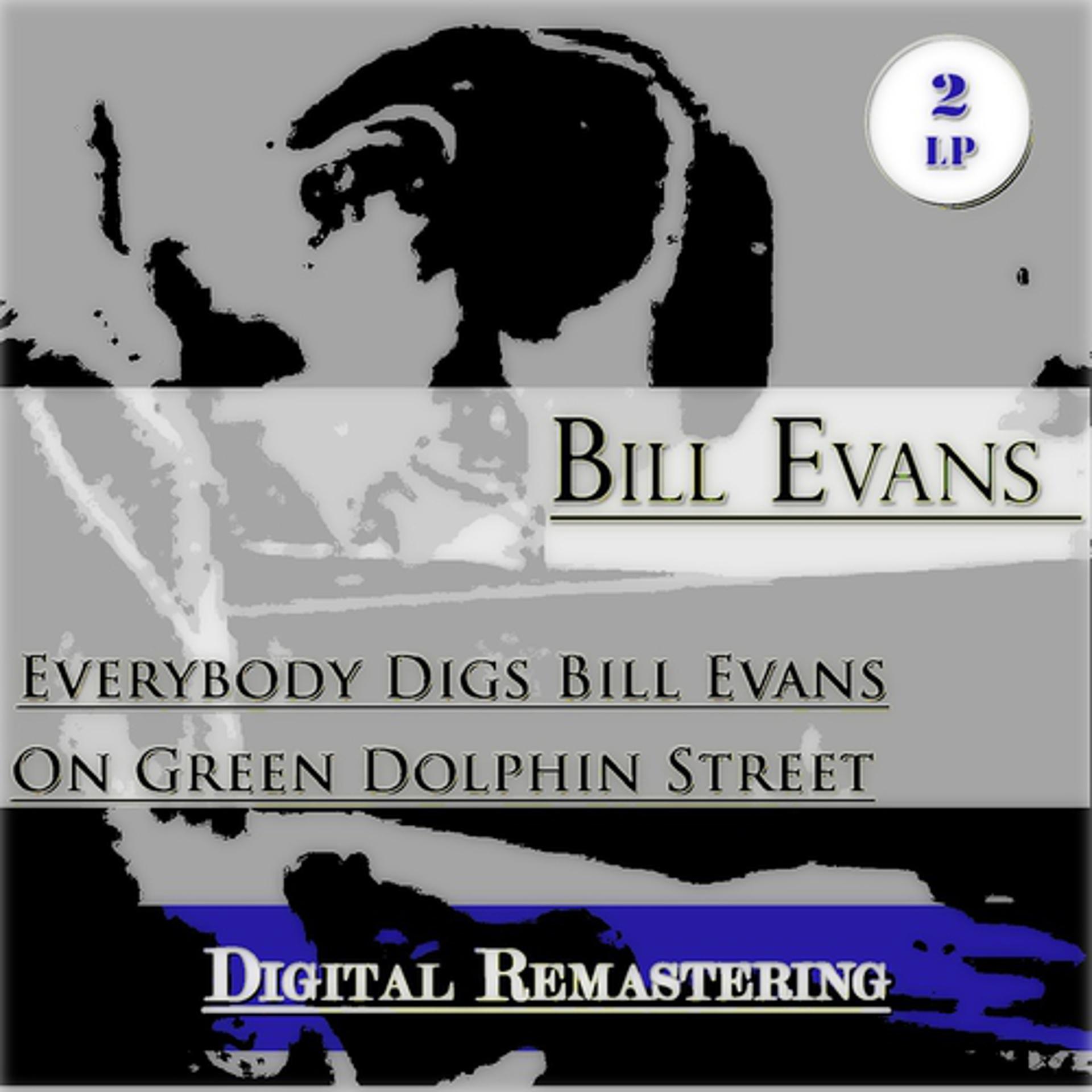 Постер альбома Everybody Digs Bill Evans / On Green Dolphin Street (2Lp)