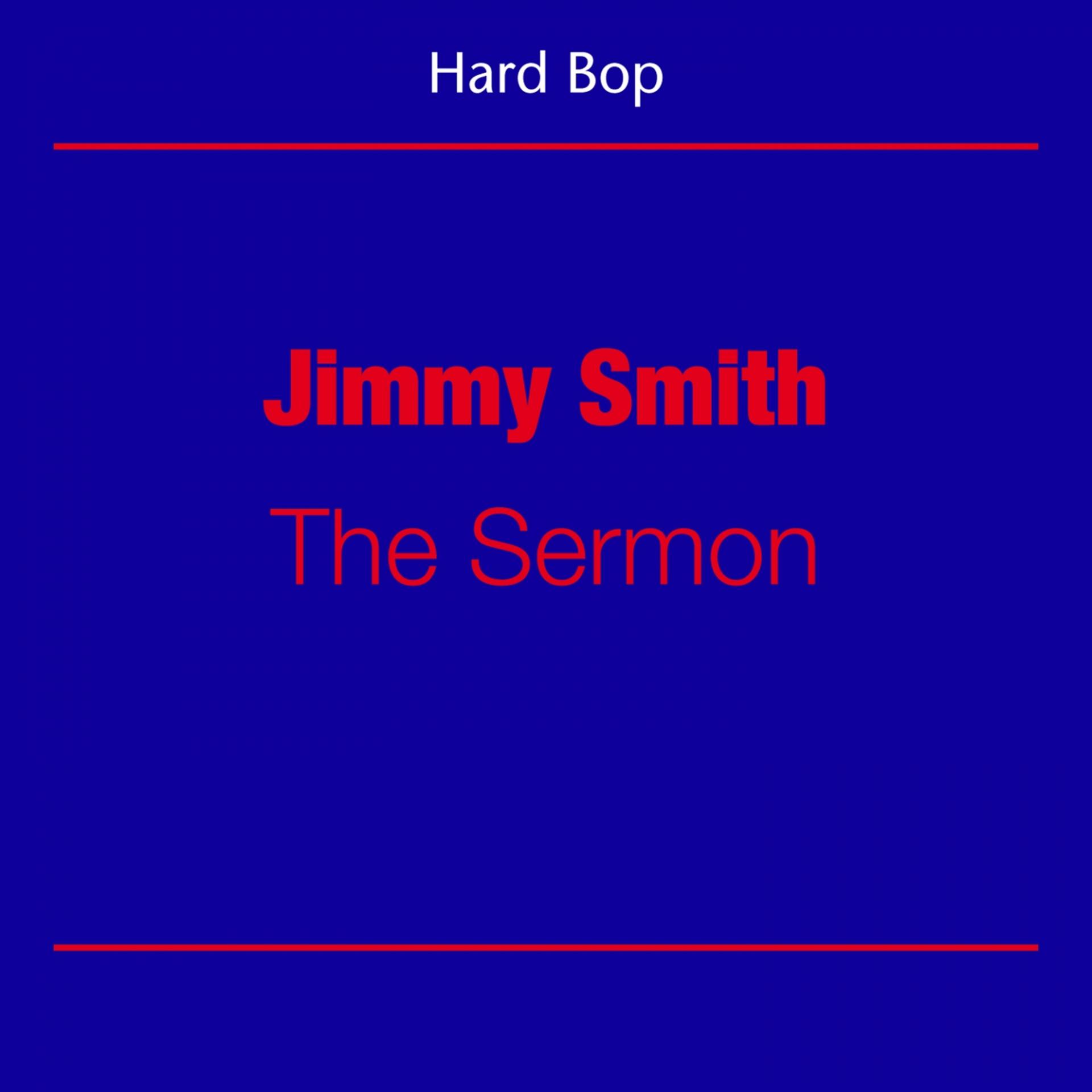 Постер альбома Hard Bop (Jimmy Smith - The Sermon)