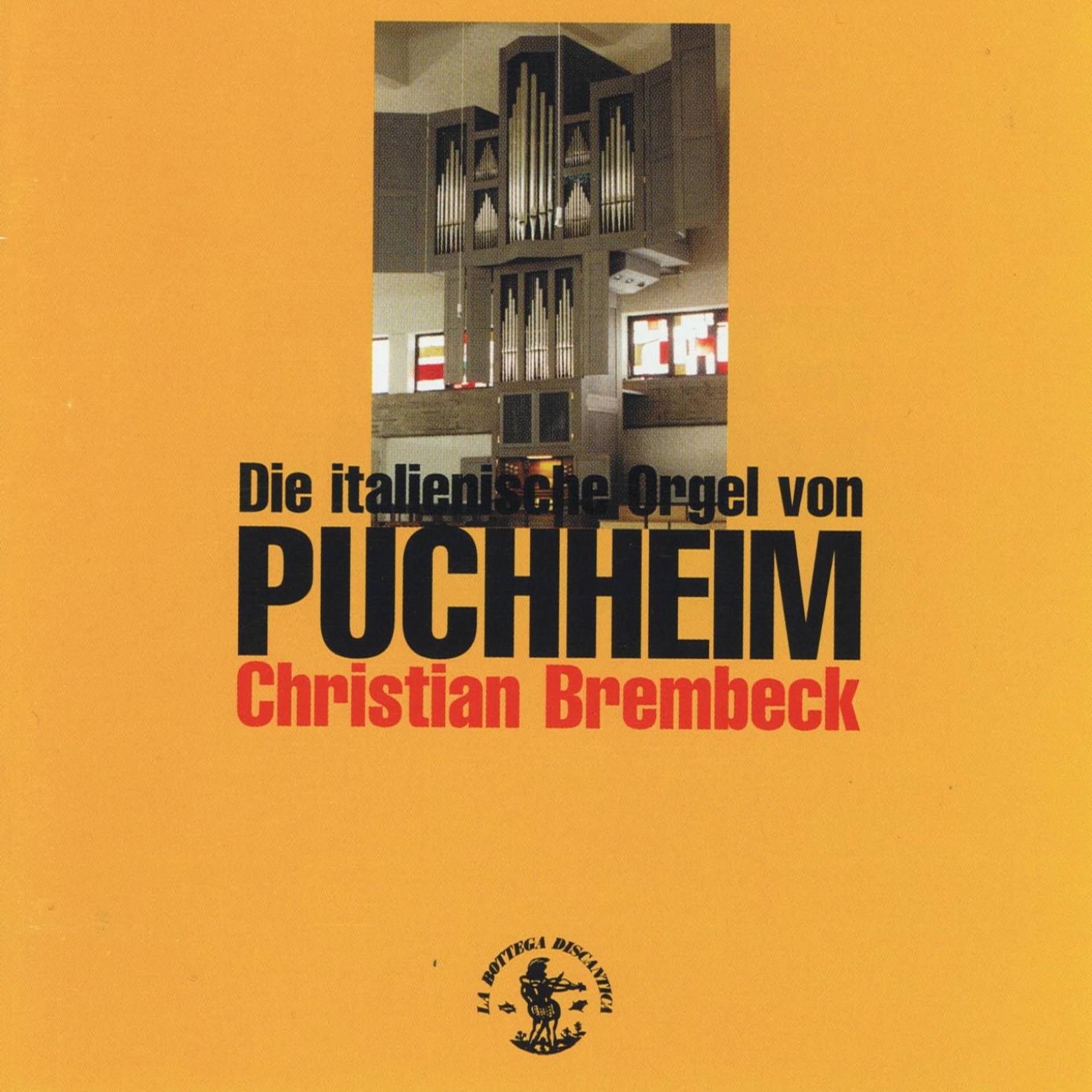Постер альбома Die italienische Orgel von Puchheim Dell'Orto e Lanzini