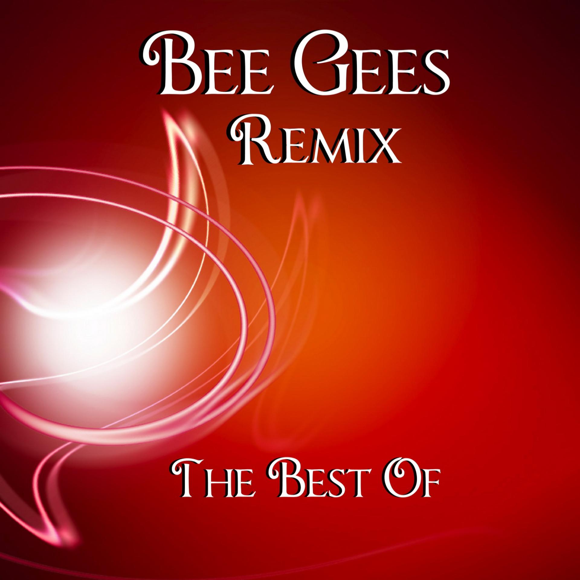 Постер альбома Bee Gees : The Best Of (Remix)
