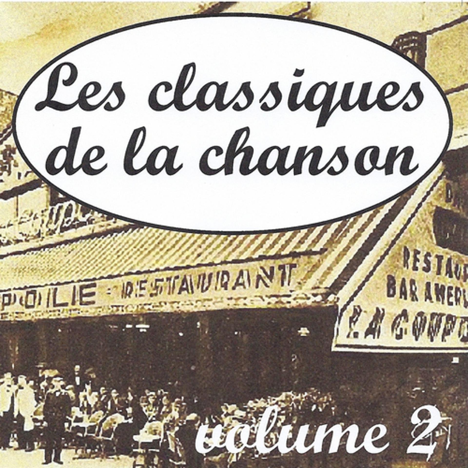 Постер альбома Les classiques de la chansons volume 2