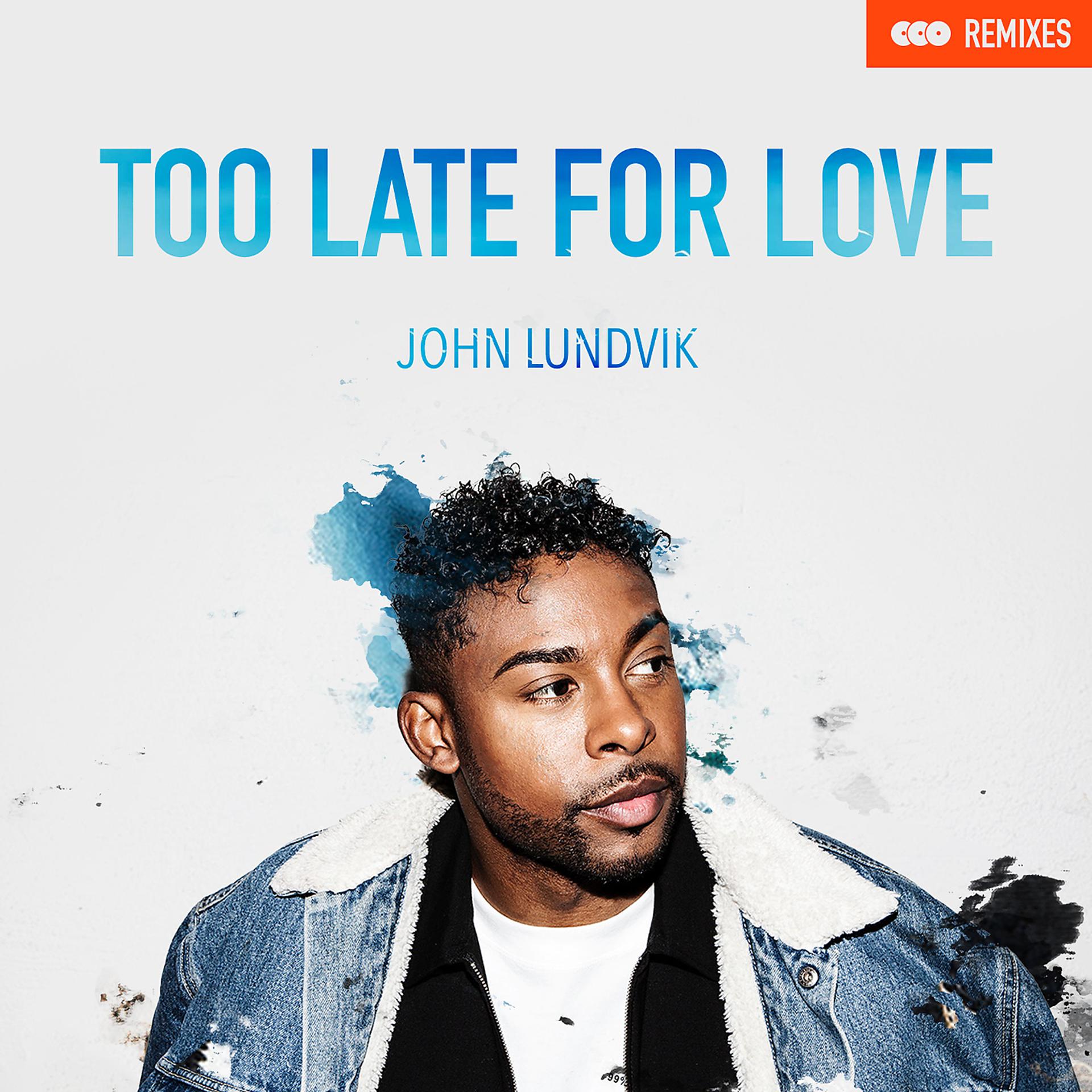 Постер альбома Too Late For Love (Remixes)