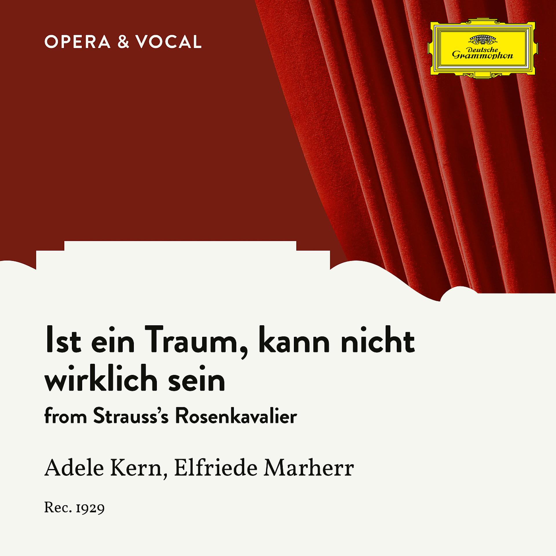 Постер альбома Strauss: Der Rosenkavalier, Op. 59, TrV 227: Ist ein Traum, kann nicht wirklich sein