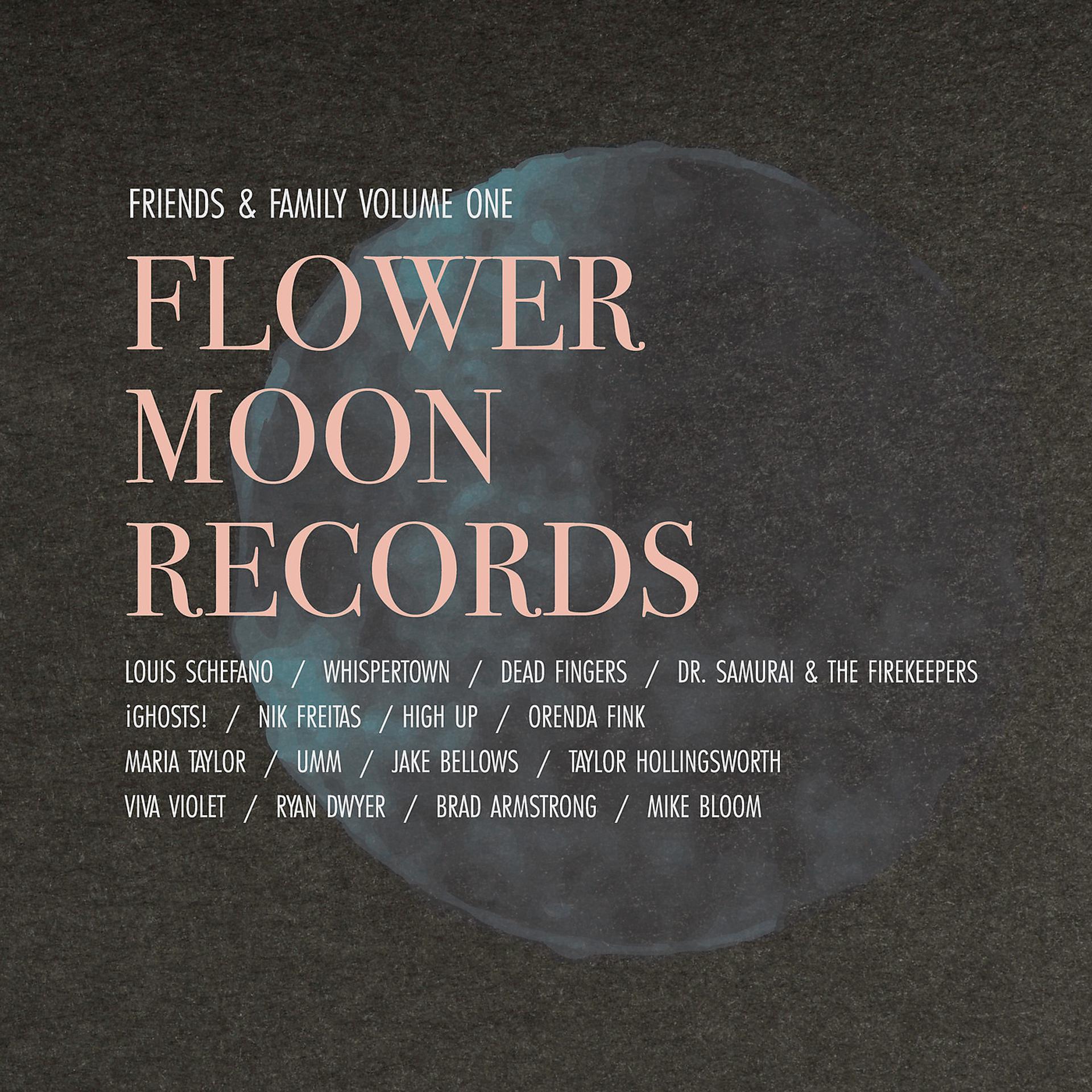 Постер альбома Flower Moon Records Friends and Family, Vol. 1