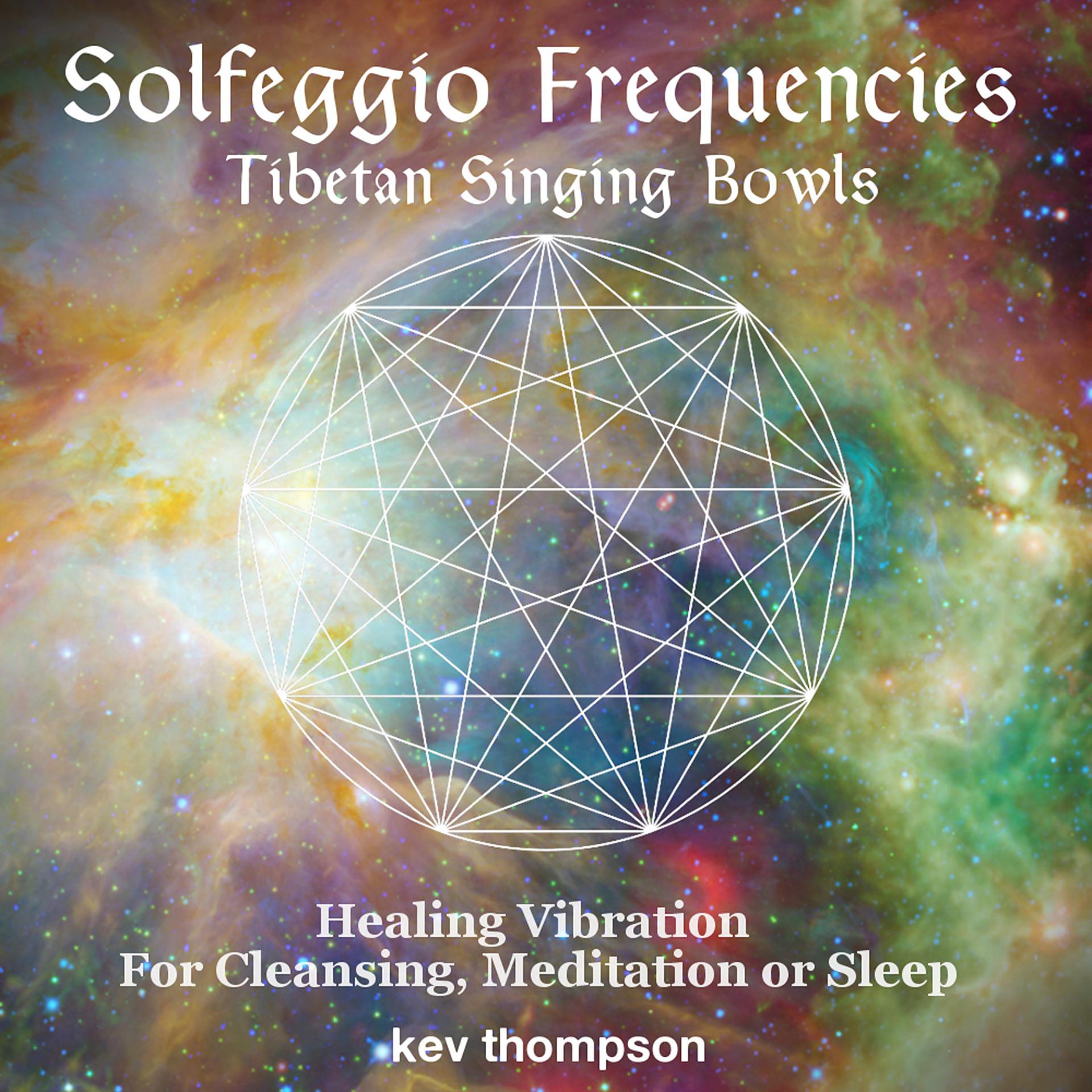 Постер альбома Solfeggio Frequencies (Tibetan Singing Bowls) [Healing Vibration for Cleansing, Meditation or Sleep]