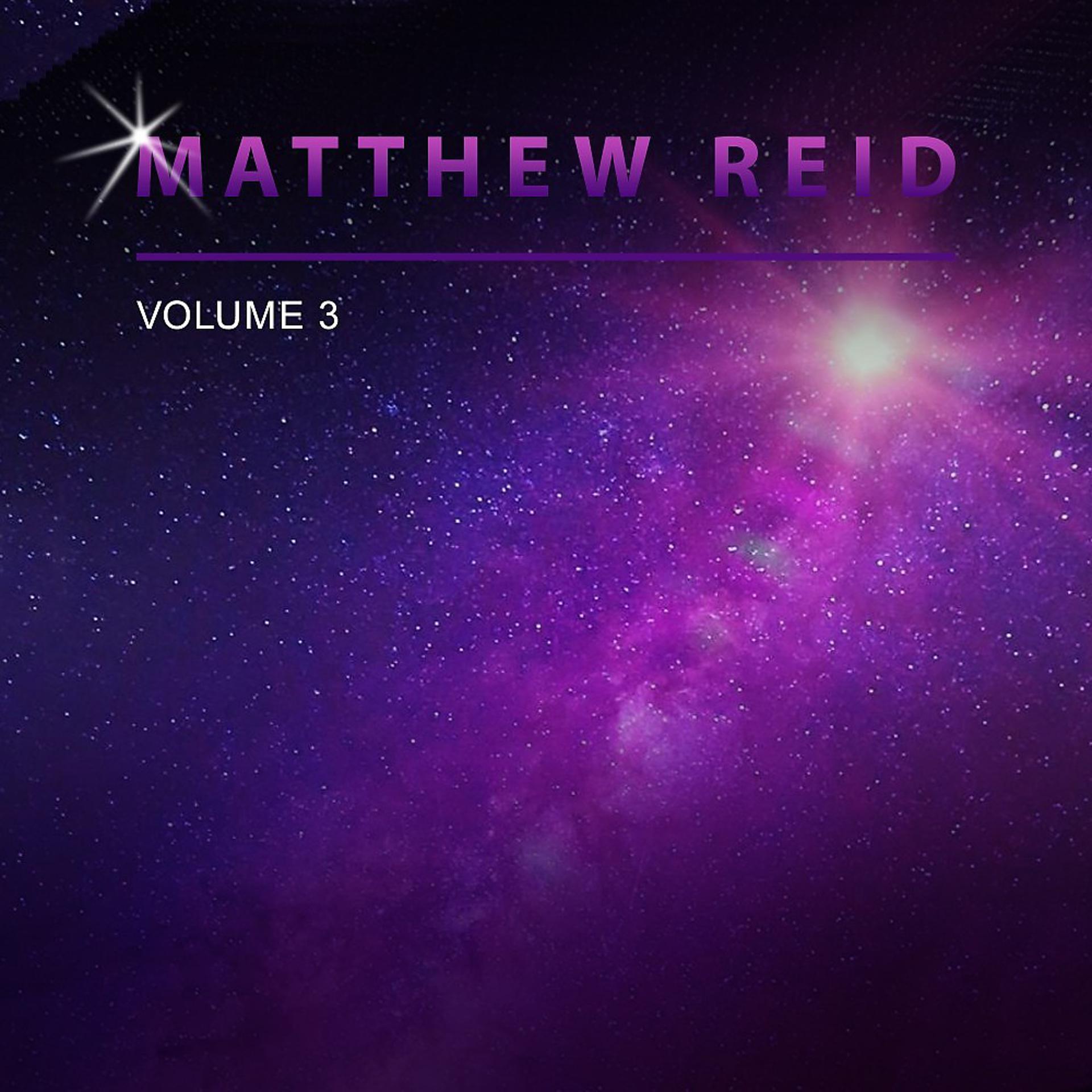 Постер альбома Matthew Reid, Vol. 3