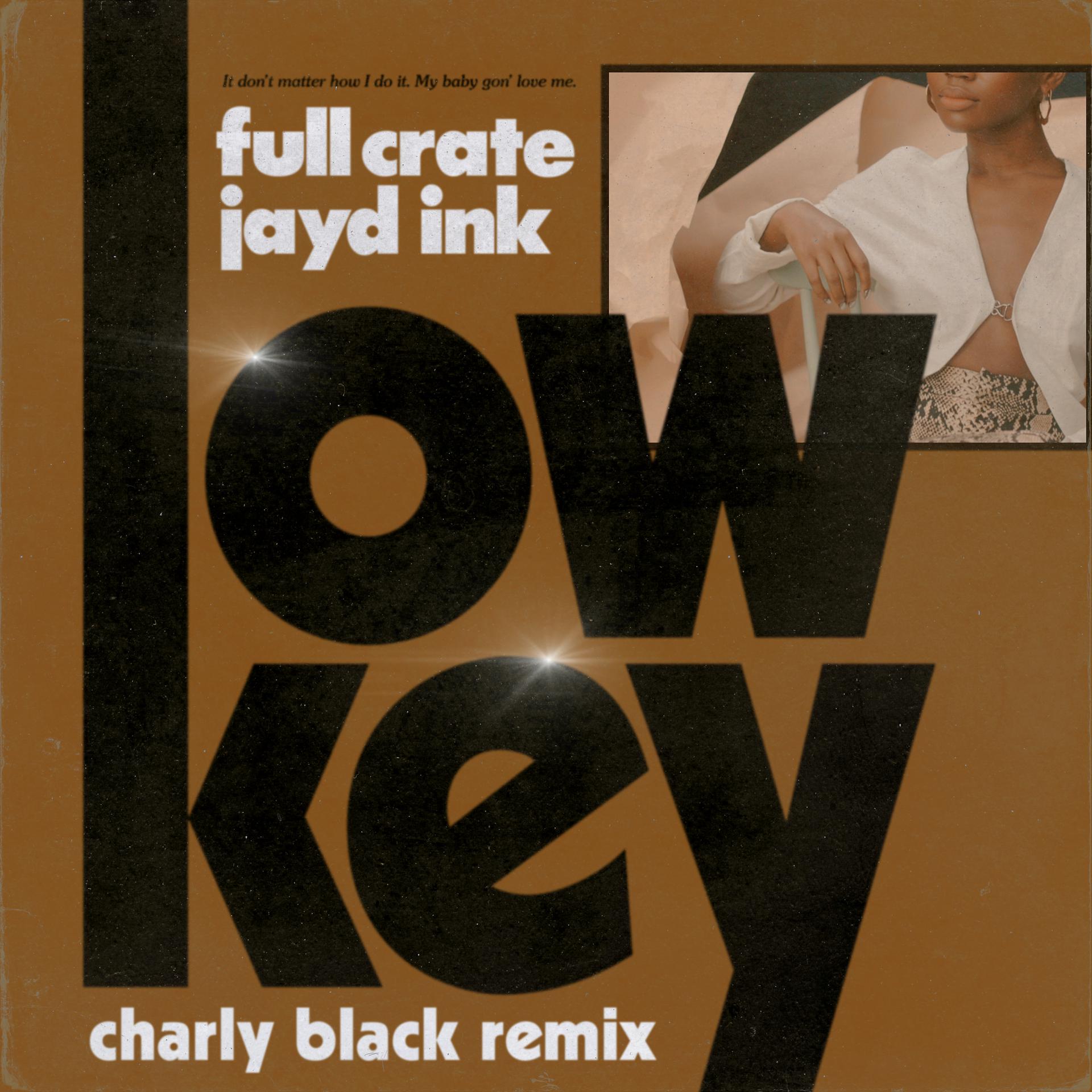 Постер альбома LowKey (feat. Jayd Ink) [Charly Black Remix]