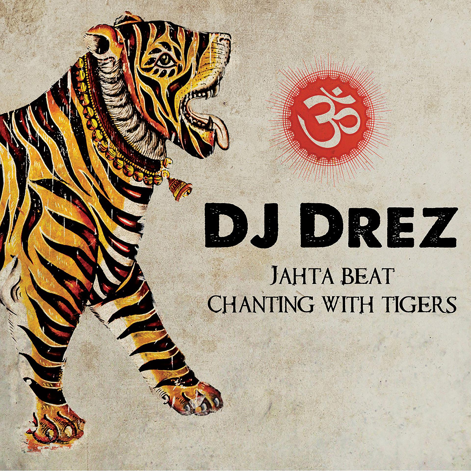 Постер альбома Jahta Beat: Chanting with Tigers