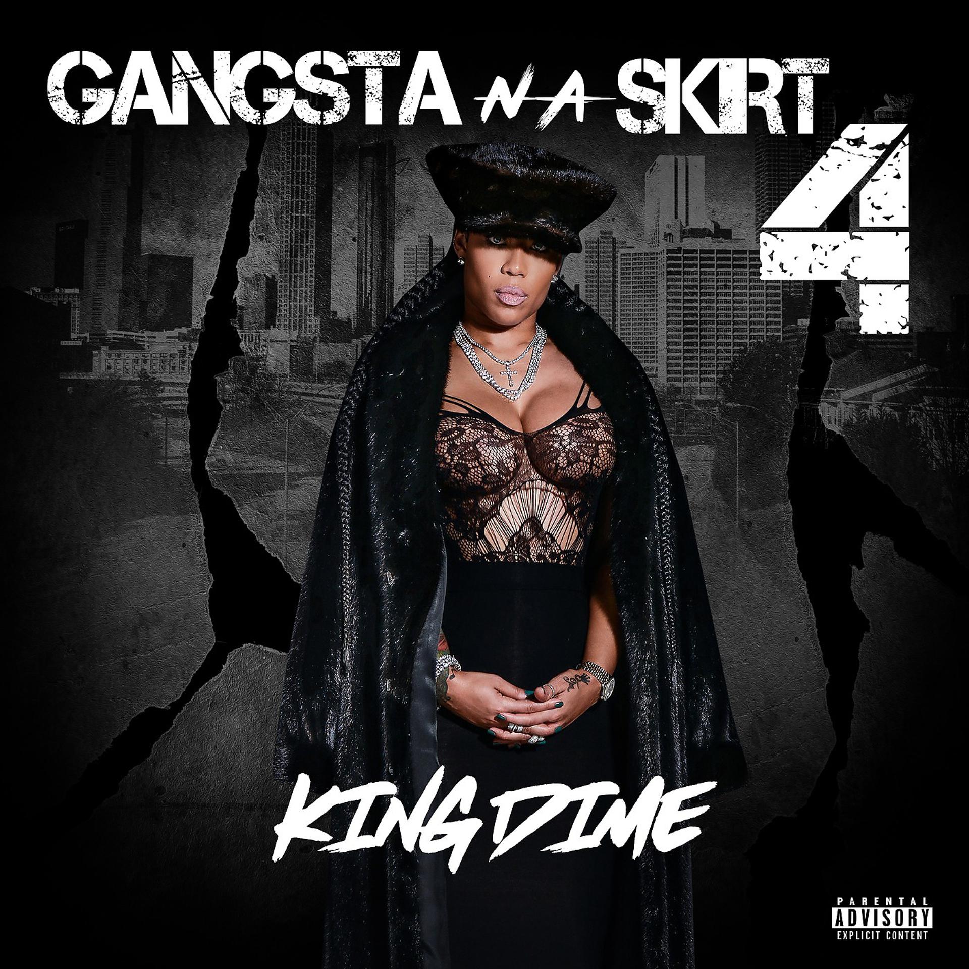 Постер альбома Gangsta n a Skirt 4 King Dime