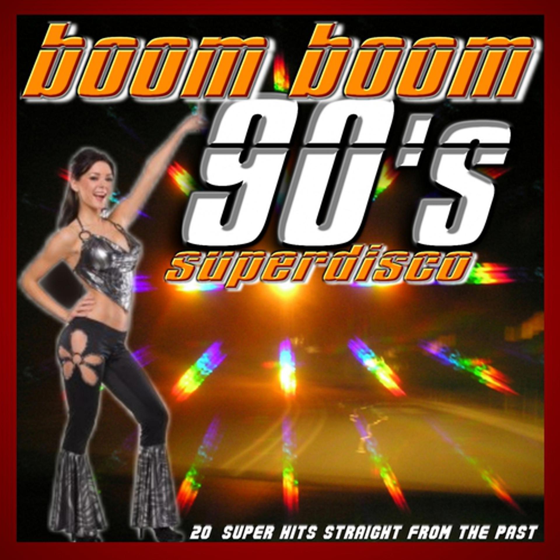 Постер альбома Boom Boom 90's Superdisco