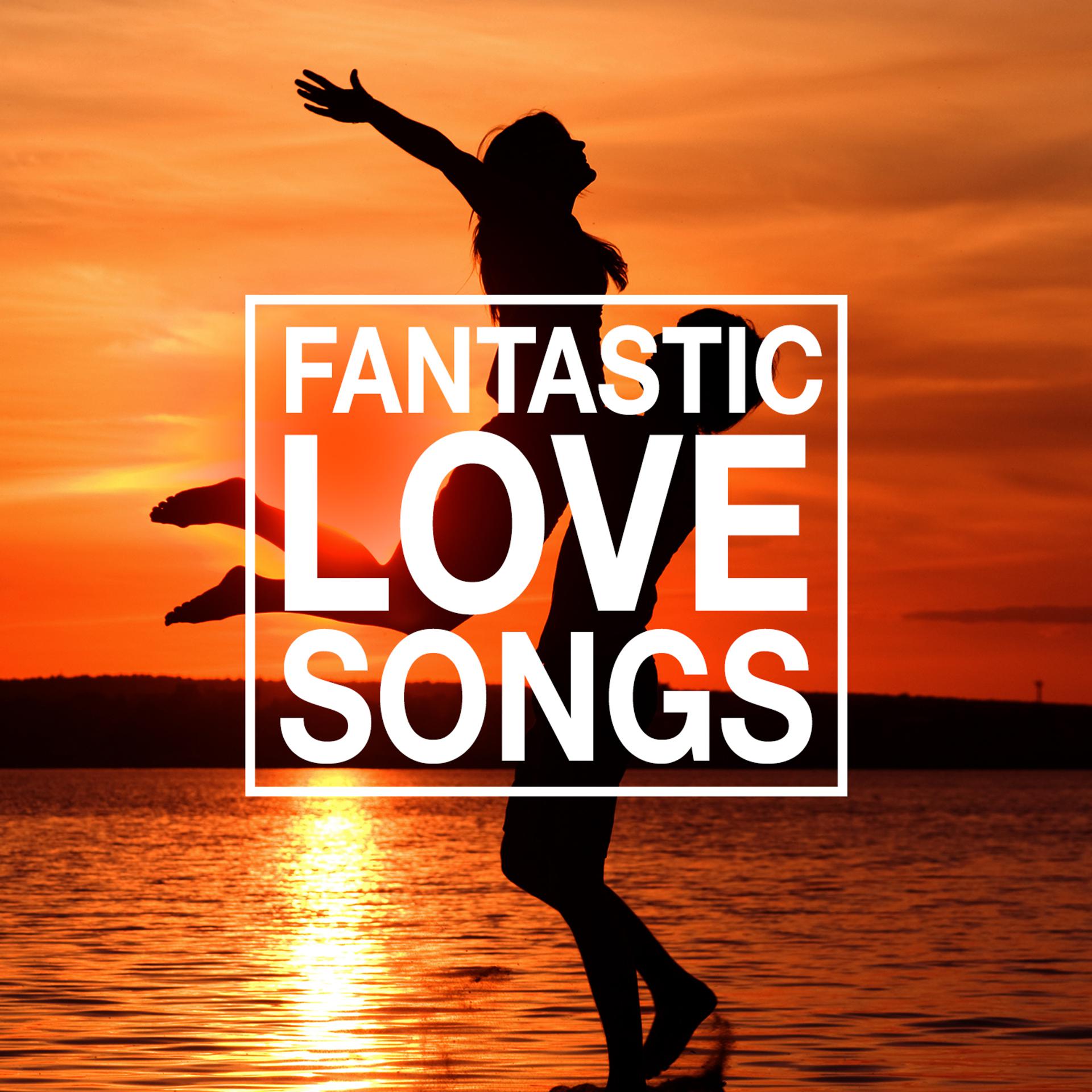 Постер альбома Fantastic Love Songs