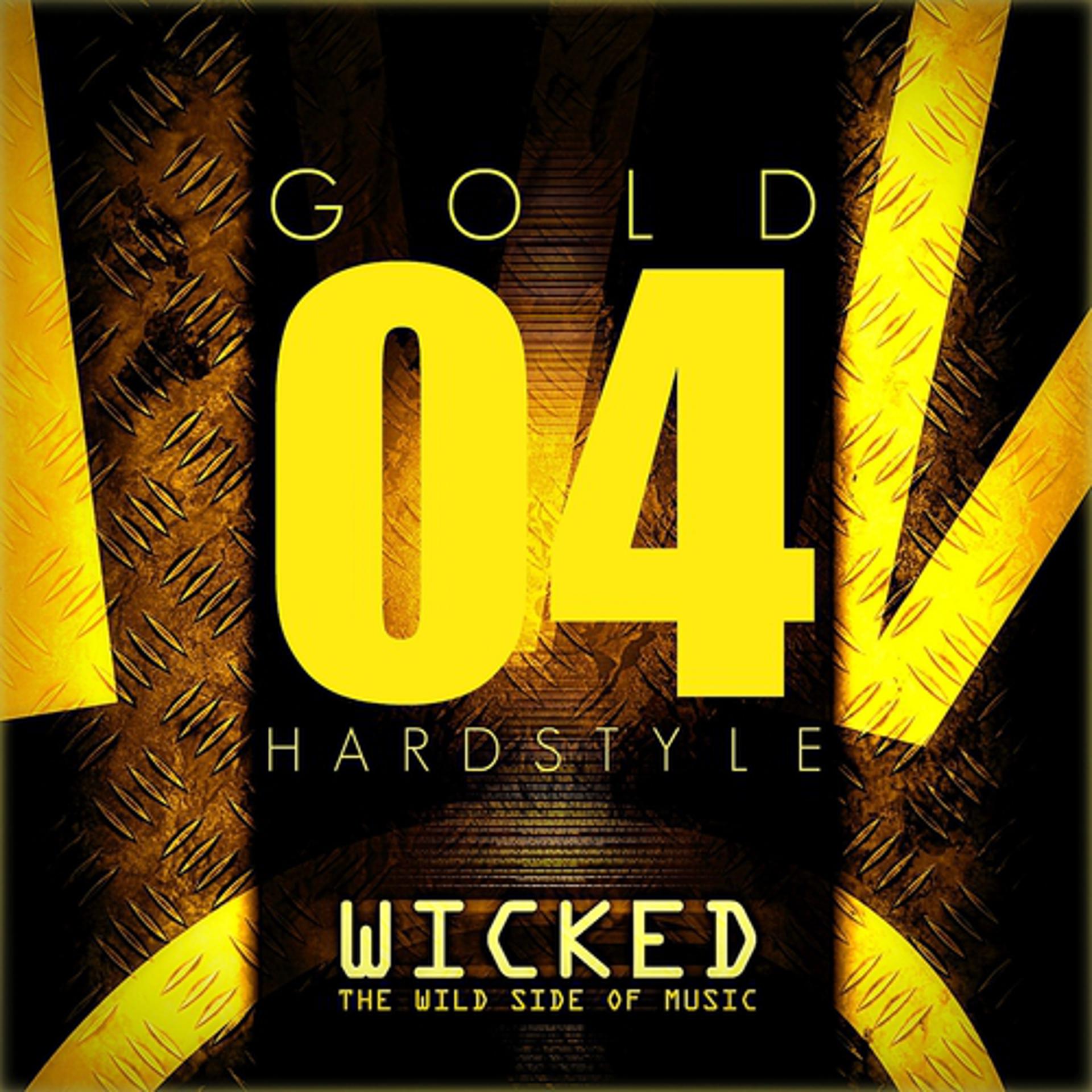 Постер альбома Wicked Hardstyle Gold 04
