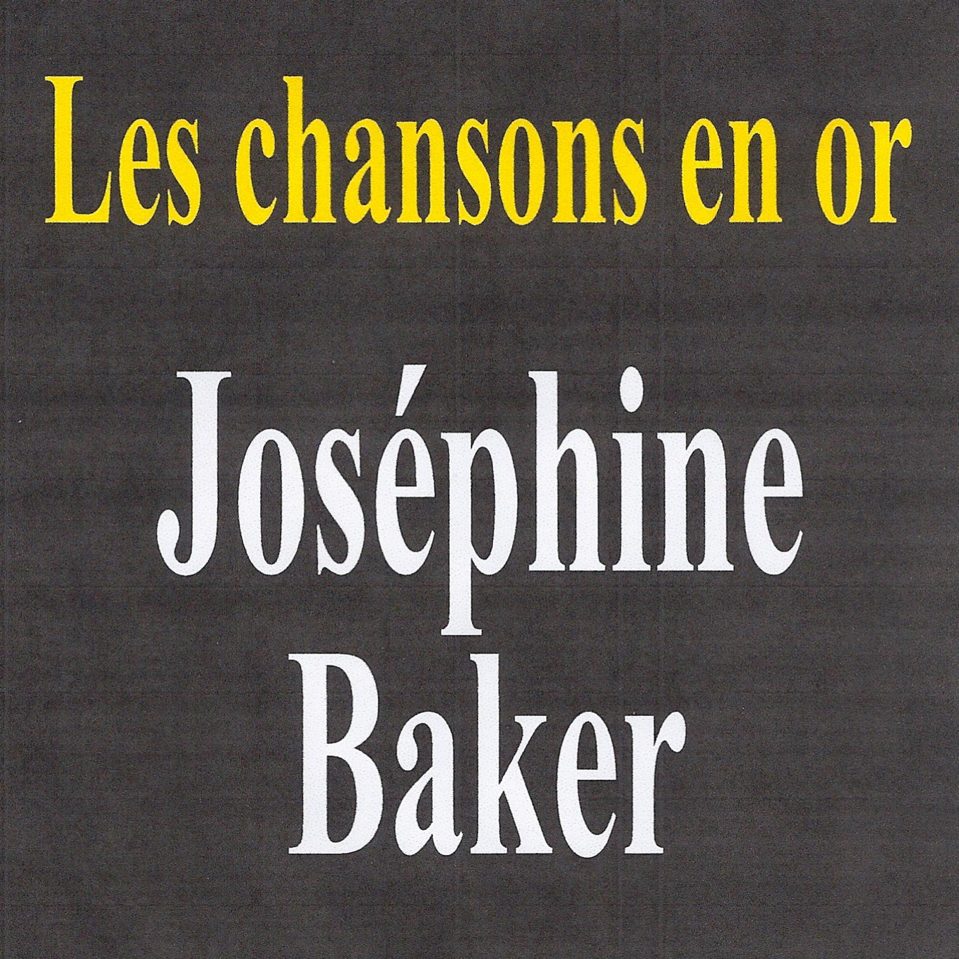 Постер альбома Les chansons en or - Joséphine Baker