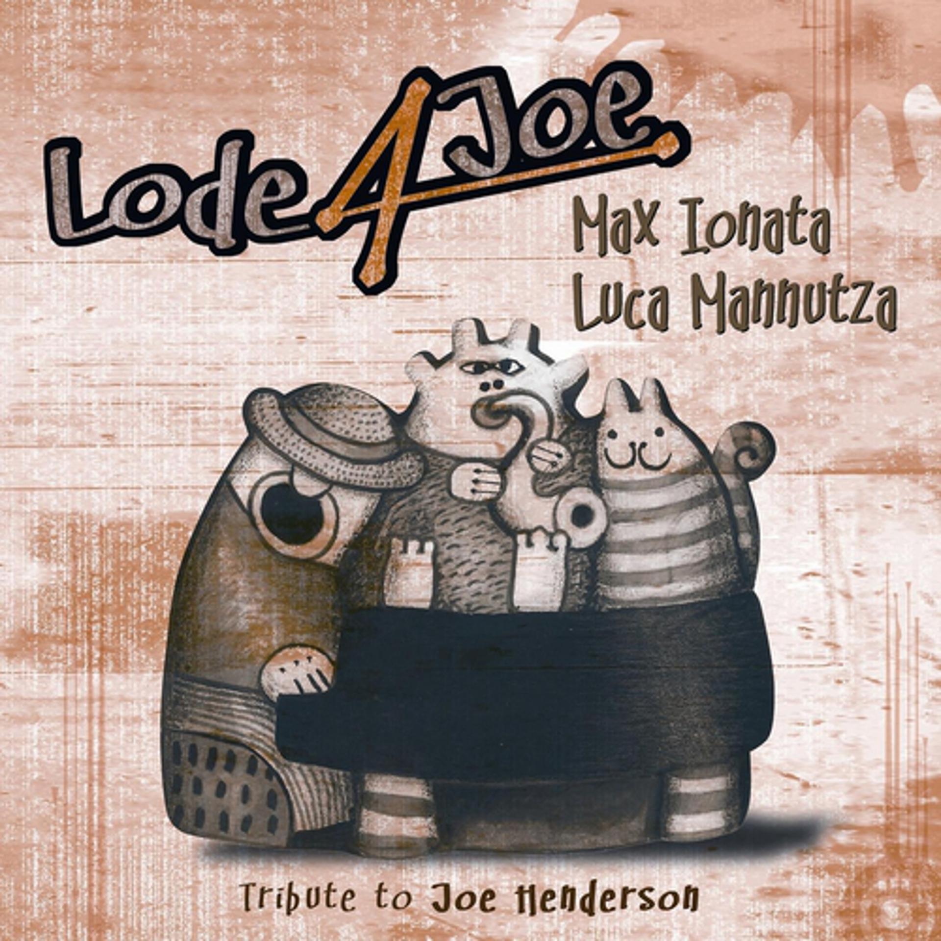 Постер альбома Lode 4 Joe Tribute to Joe Henderson