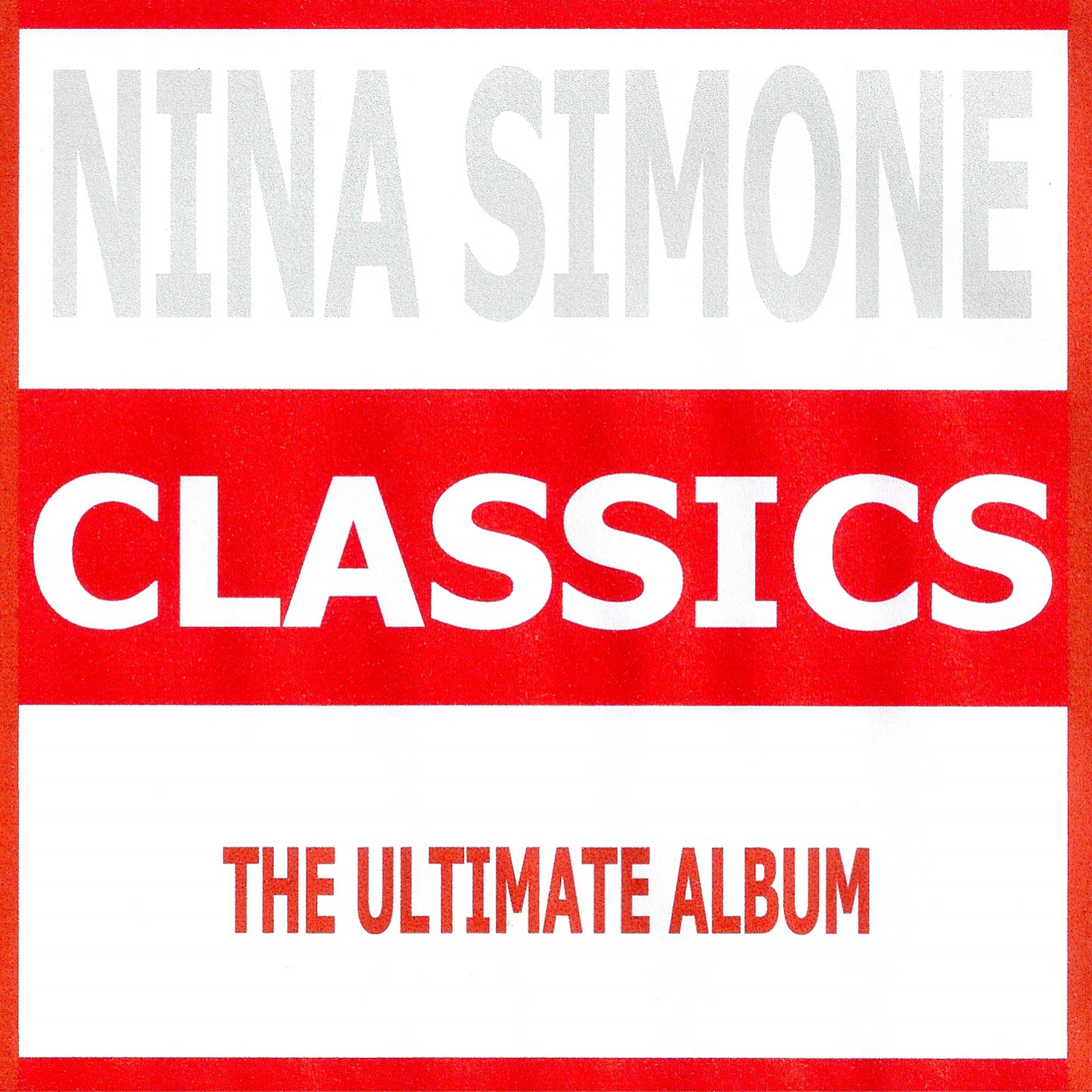 Постер альбома Classics - Nina Simone