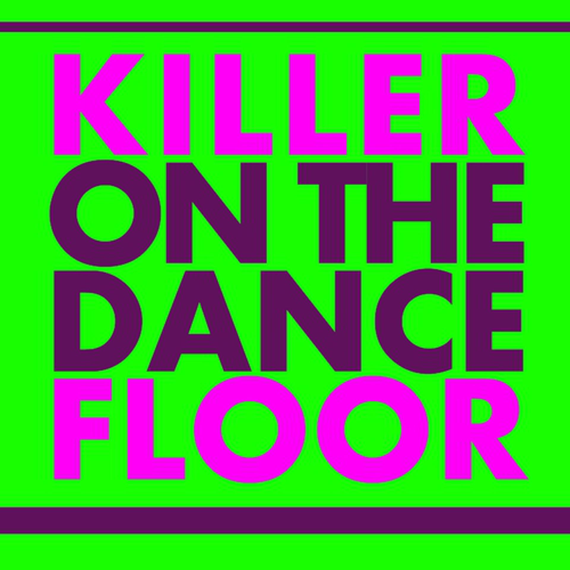 Постер альбома Killer On the Dancefloor