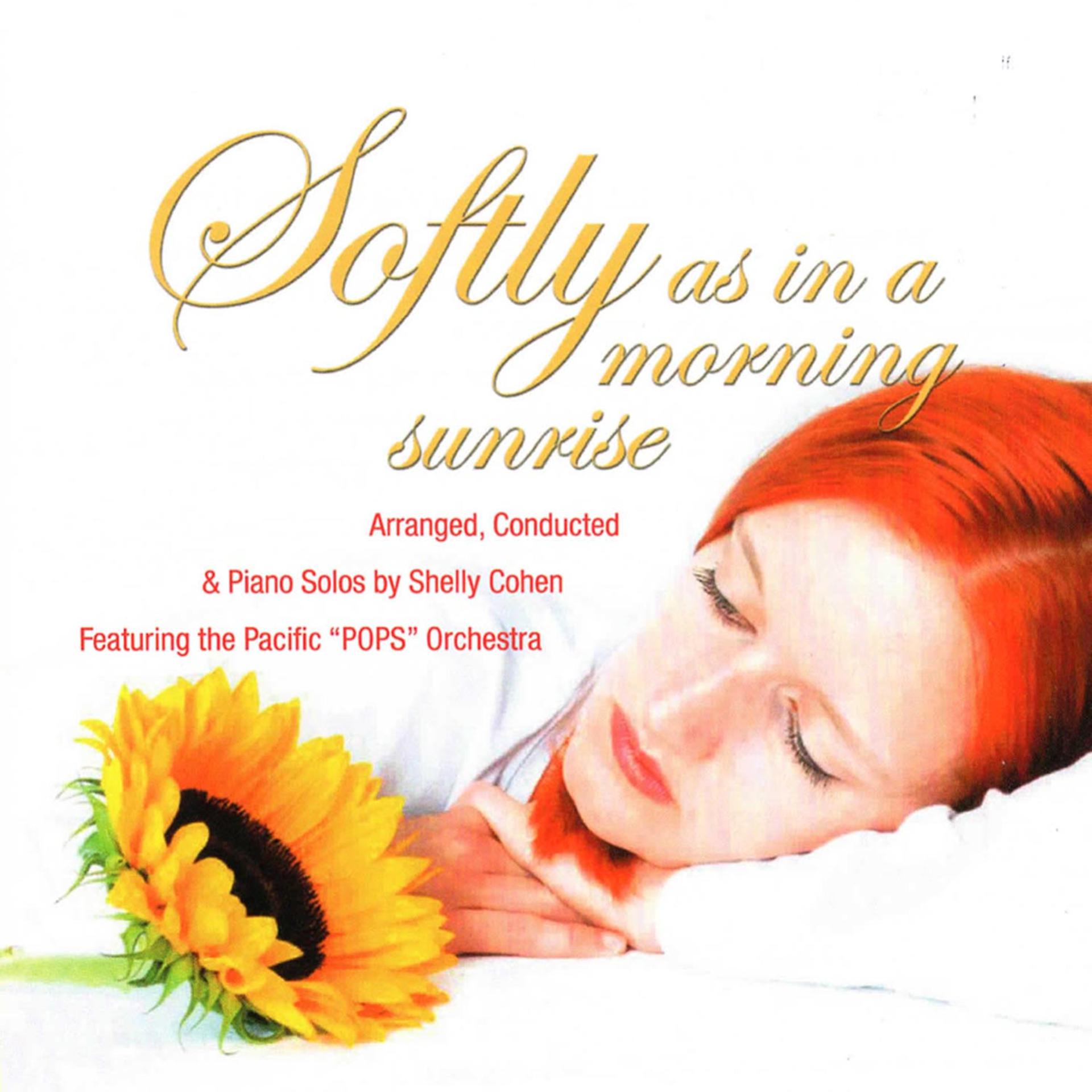 Постер альбома Softly, As in a Morning Sunrise