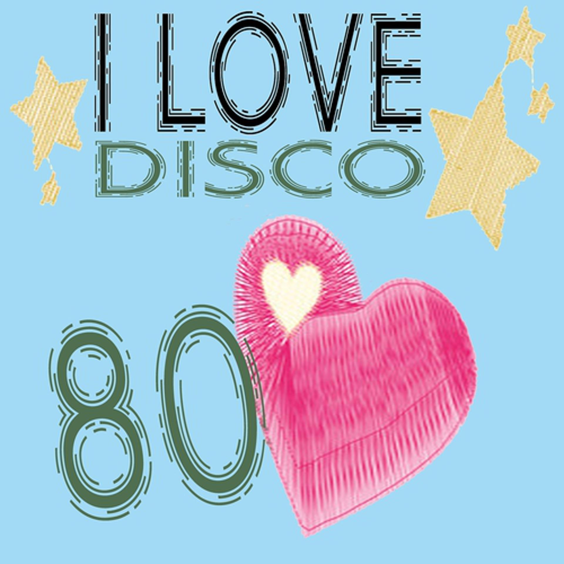 Постер альбома I Love Disco 80