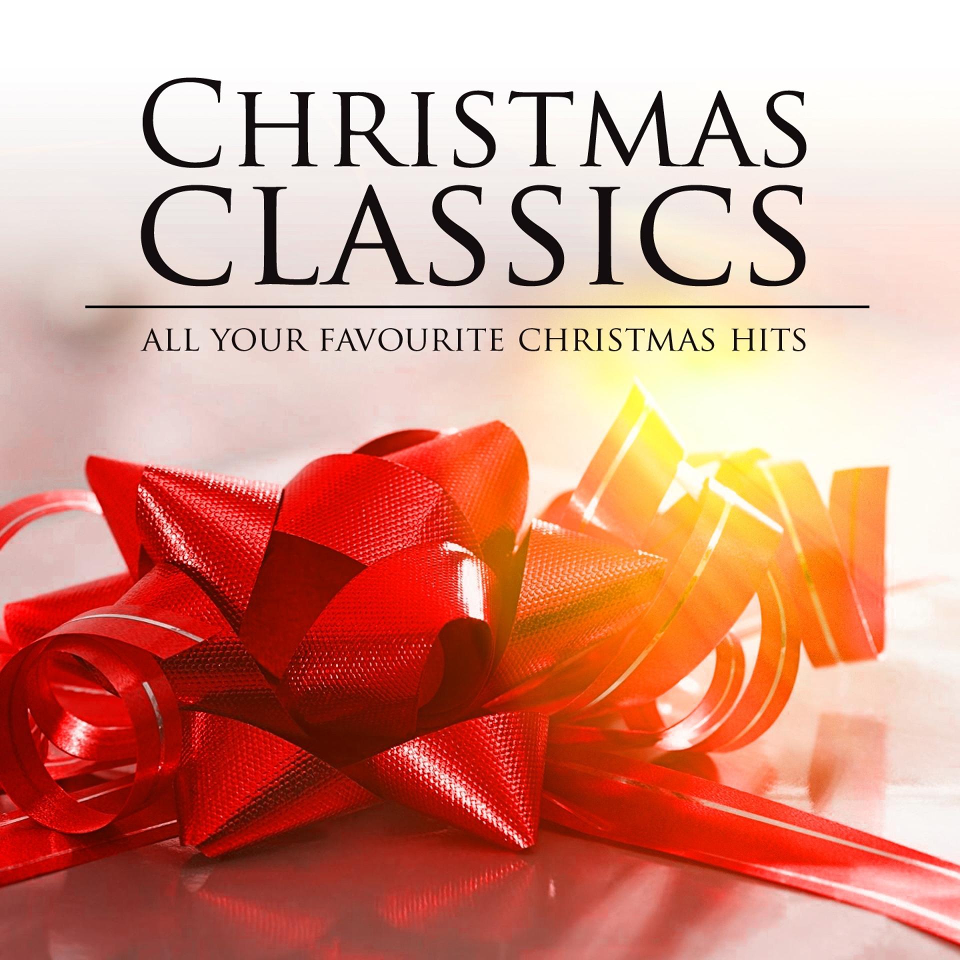 Постер альбома Christmas Classics (All Your Favourite Christmas Hits)